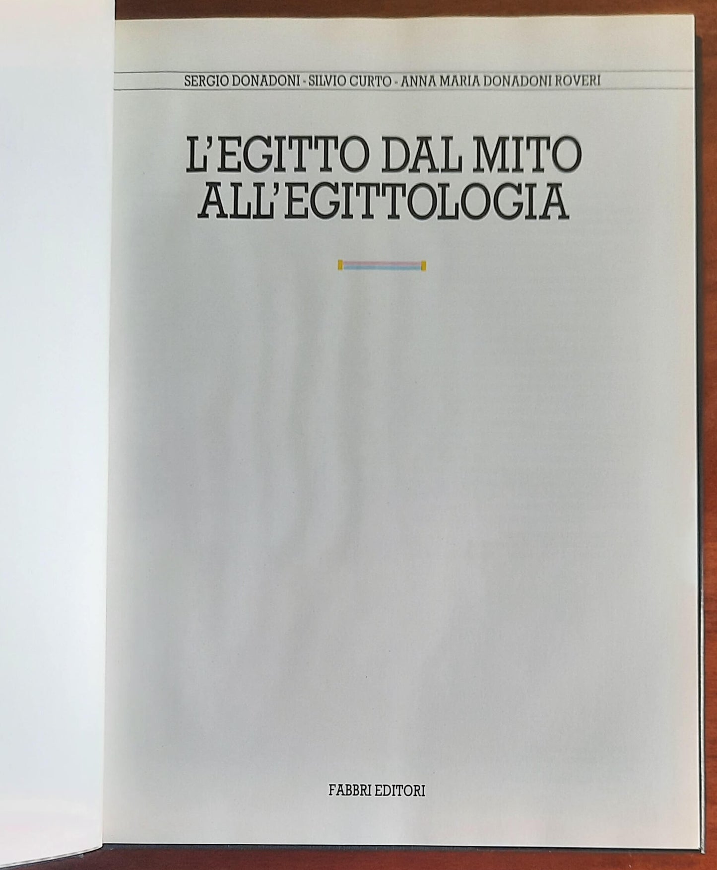 L’Egitto dal mito all’egittologia - S. Donadoni - S. Curto - A.M. Roveri - San Paolo