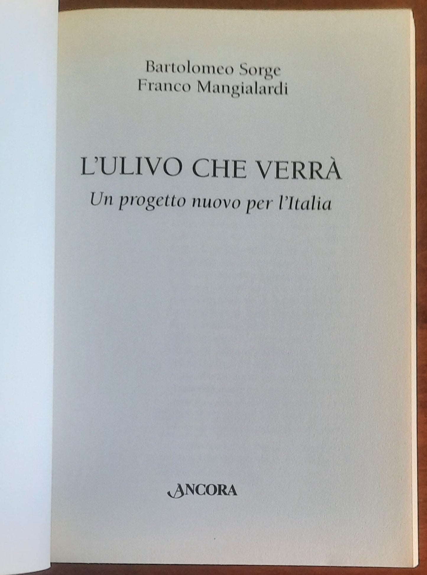 L’Ulivo che verrà. Un progetto nuovo per l’Italia - Ancora Editrice