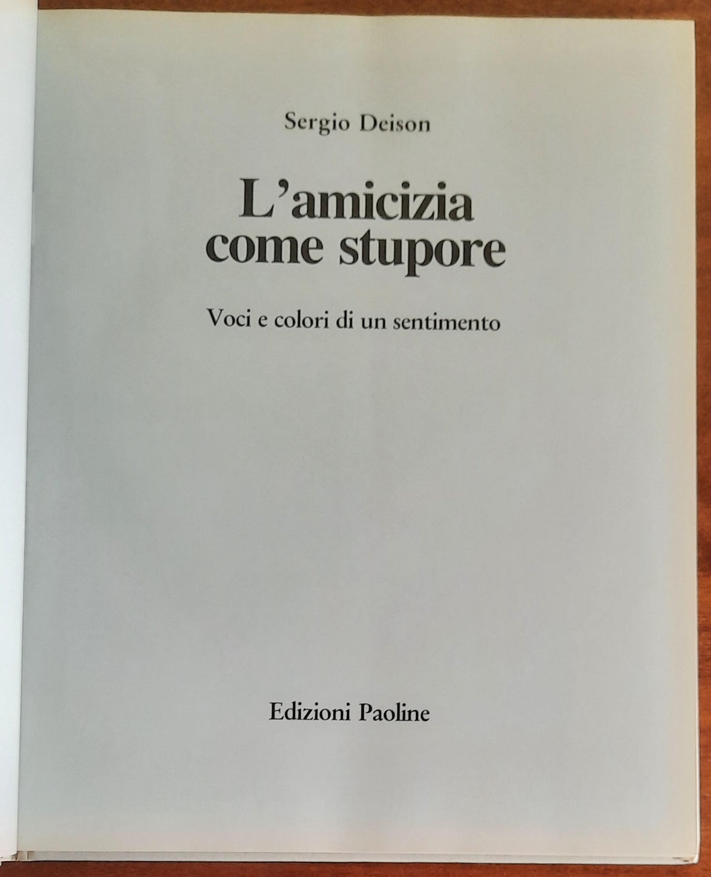 L’amicizia come stupore. Voci e colori di un sentimento - Edizioni Paoline
