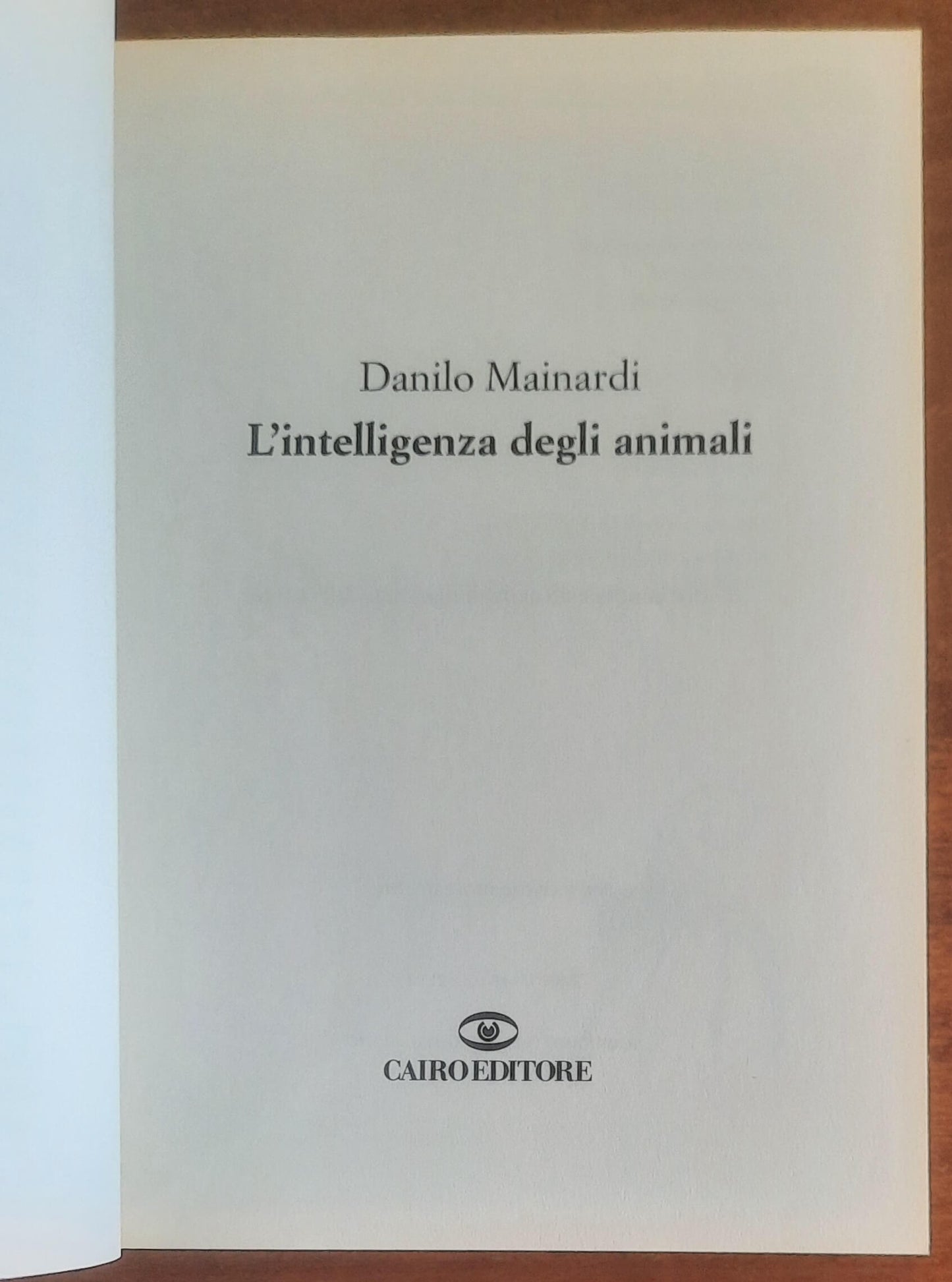 L’intelligenza degli animali - di Danilo Mainardi - Cairo Editore