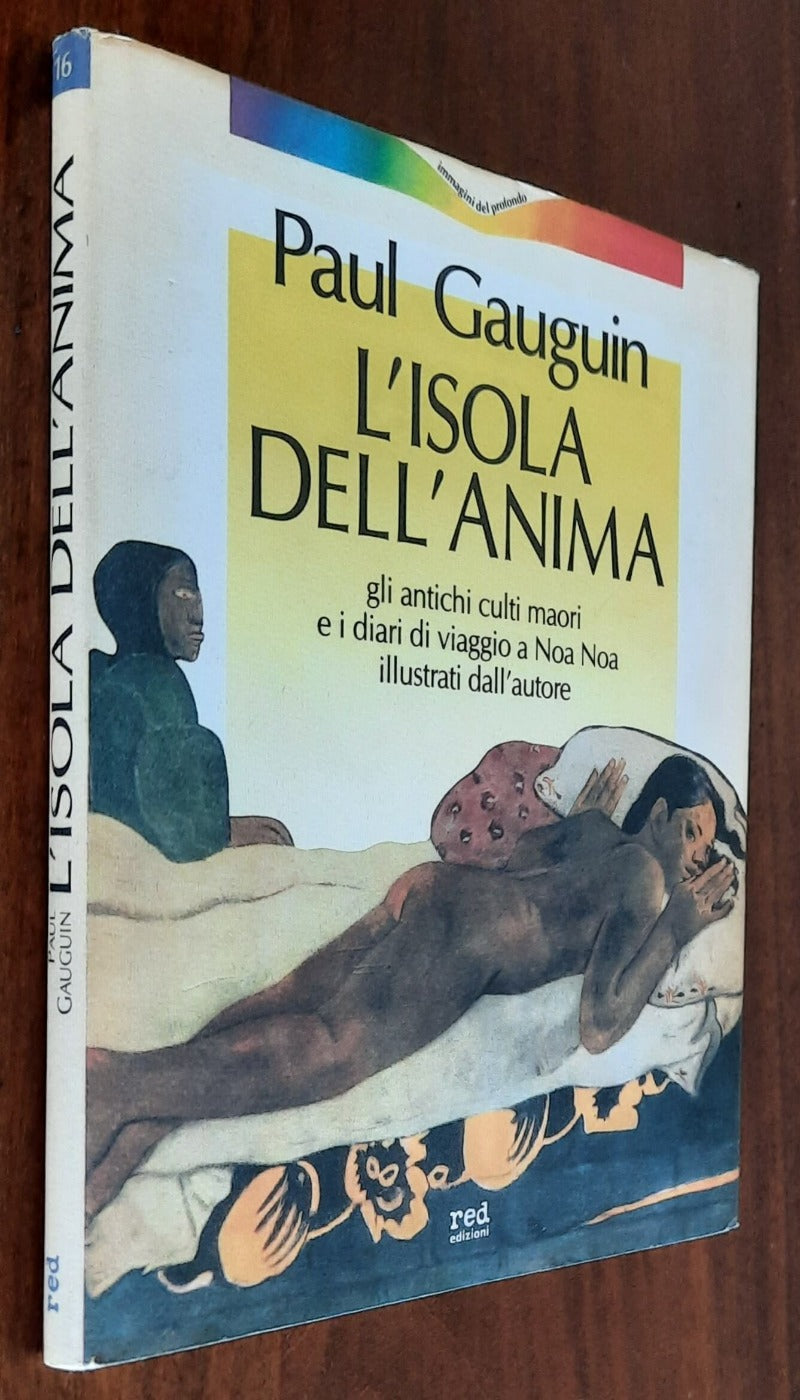 L’isola dell’anima. Gli antichi culti maori e i diari di viaggio a Noa Noa illustrati dall’autore
