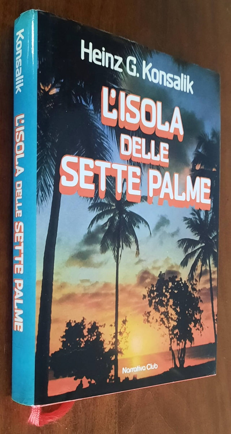 L’isola delle sette palme - di Heinz G. Konsalik - Euroclub