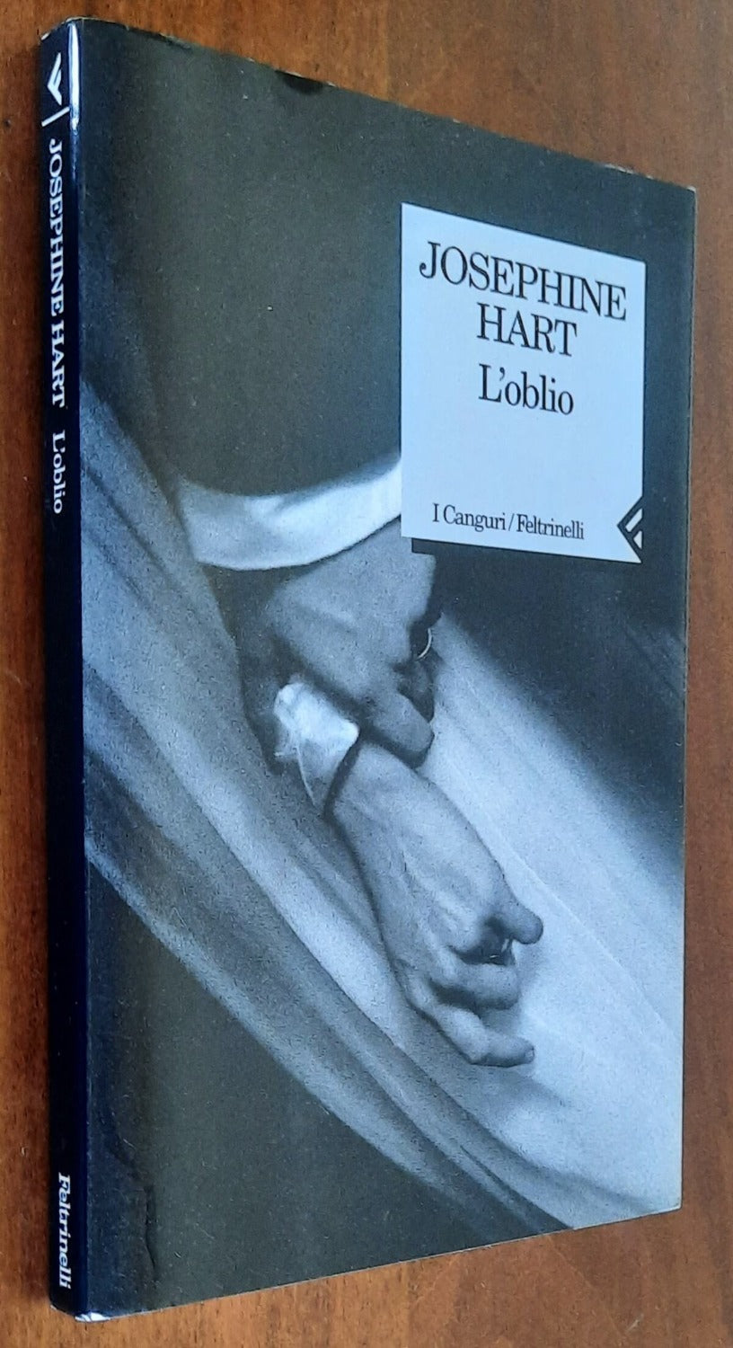 L’oblio - di Josephine Hart - Feltrinelli