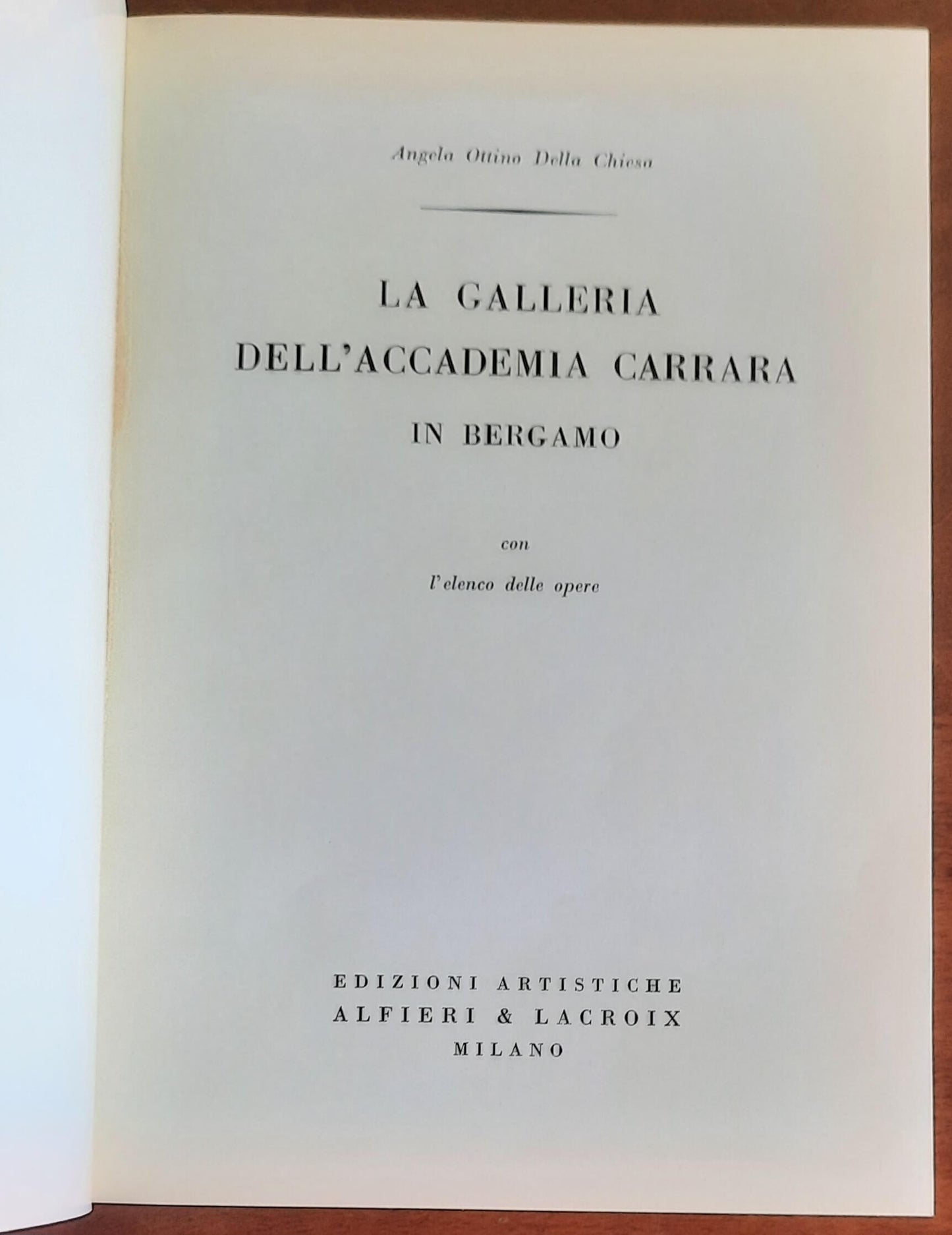 La Galleria dell’Accademia Carrara in Bergamo - Edizioni Artistiche Alfieri & Lacroix