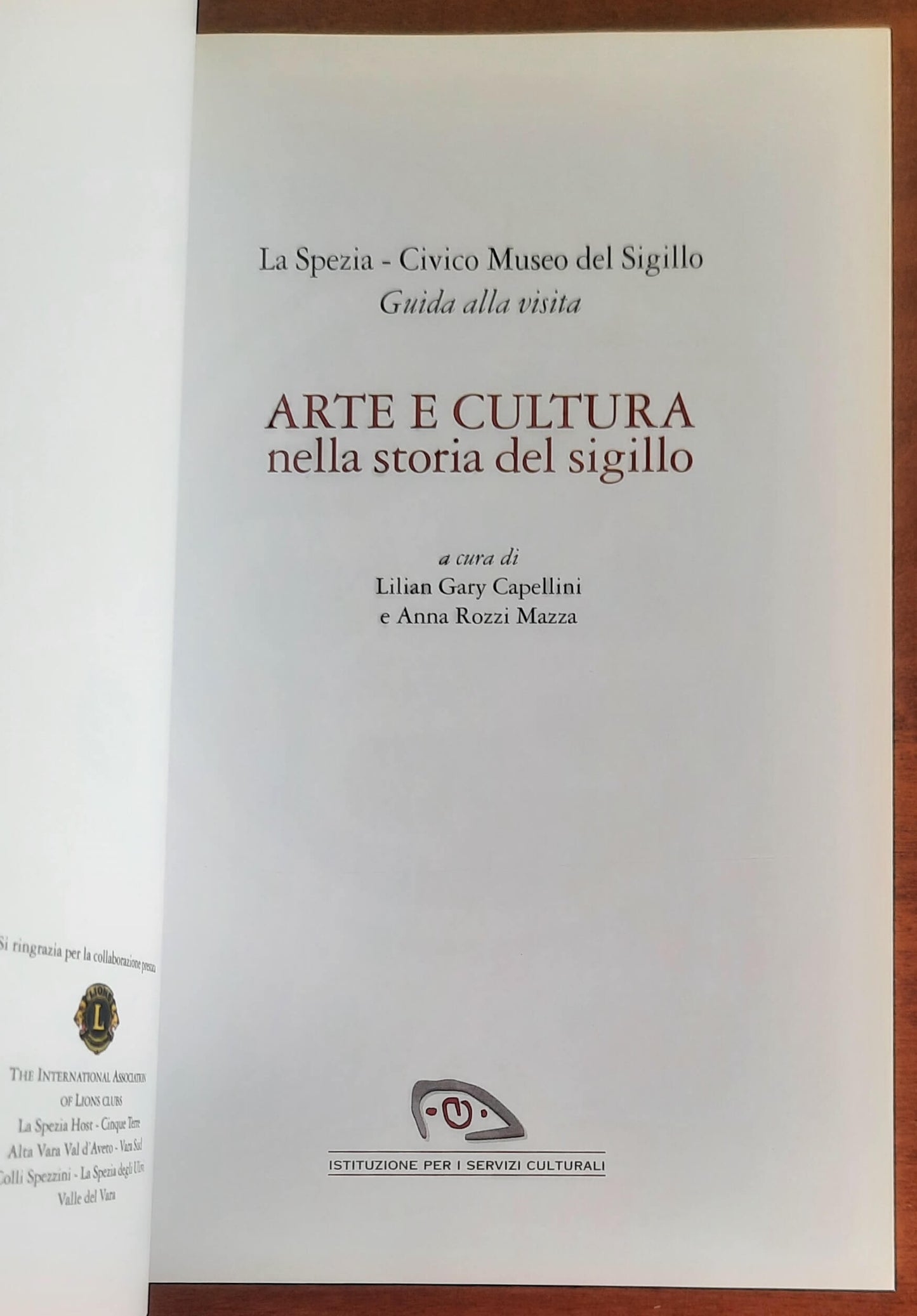La Spezia - Civico Museo del Sigillo. Arte e cultura nella storia del sigillo. Guida alla visita