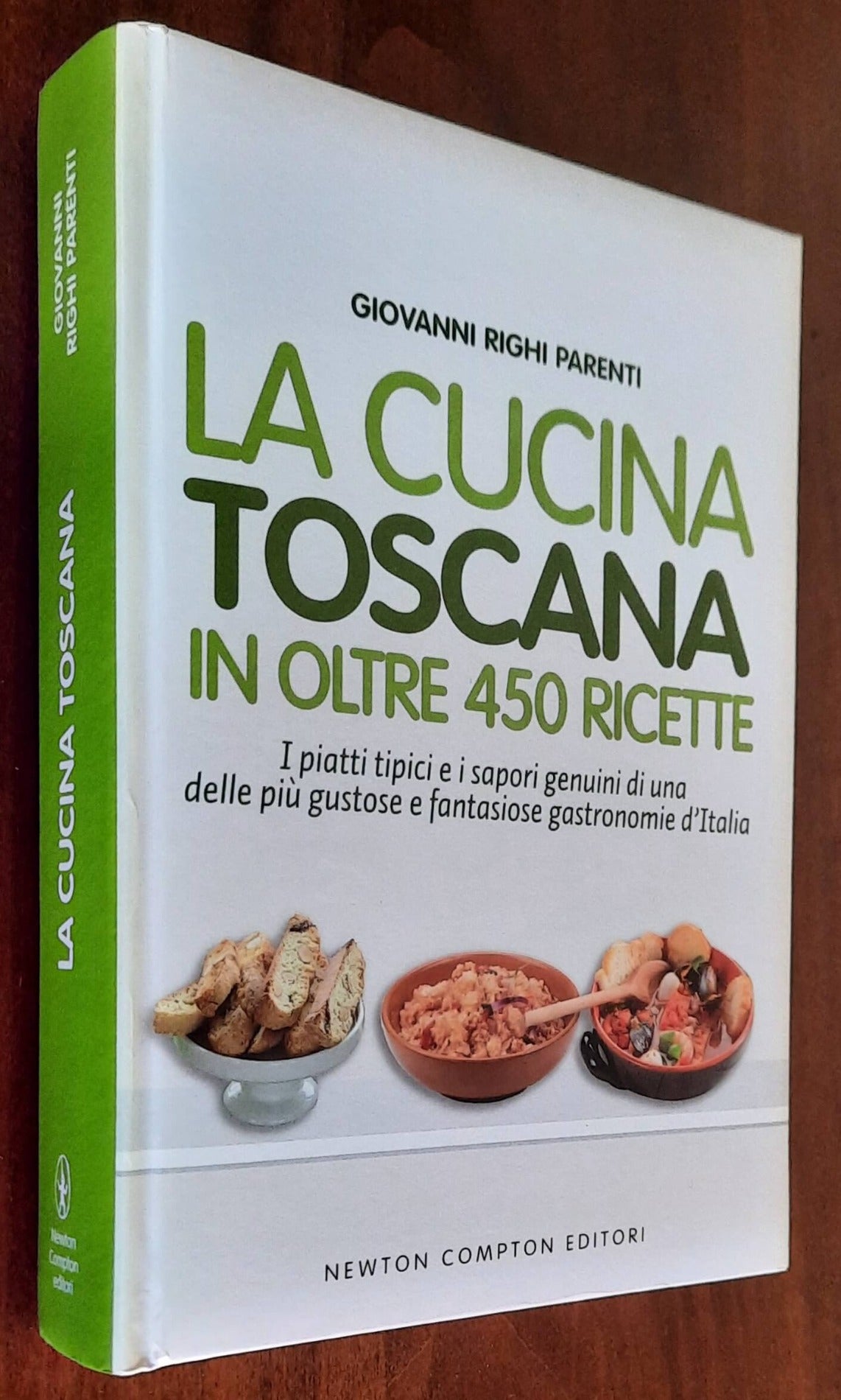 La cucina toscana in oltre 450 ricette - Newton Compton