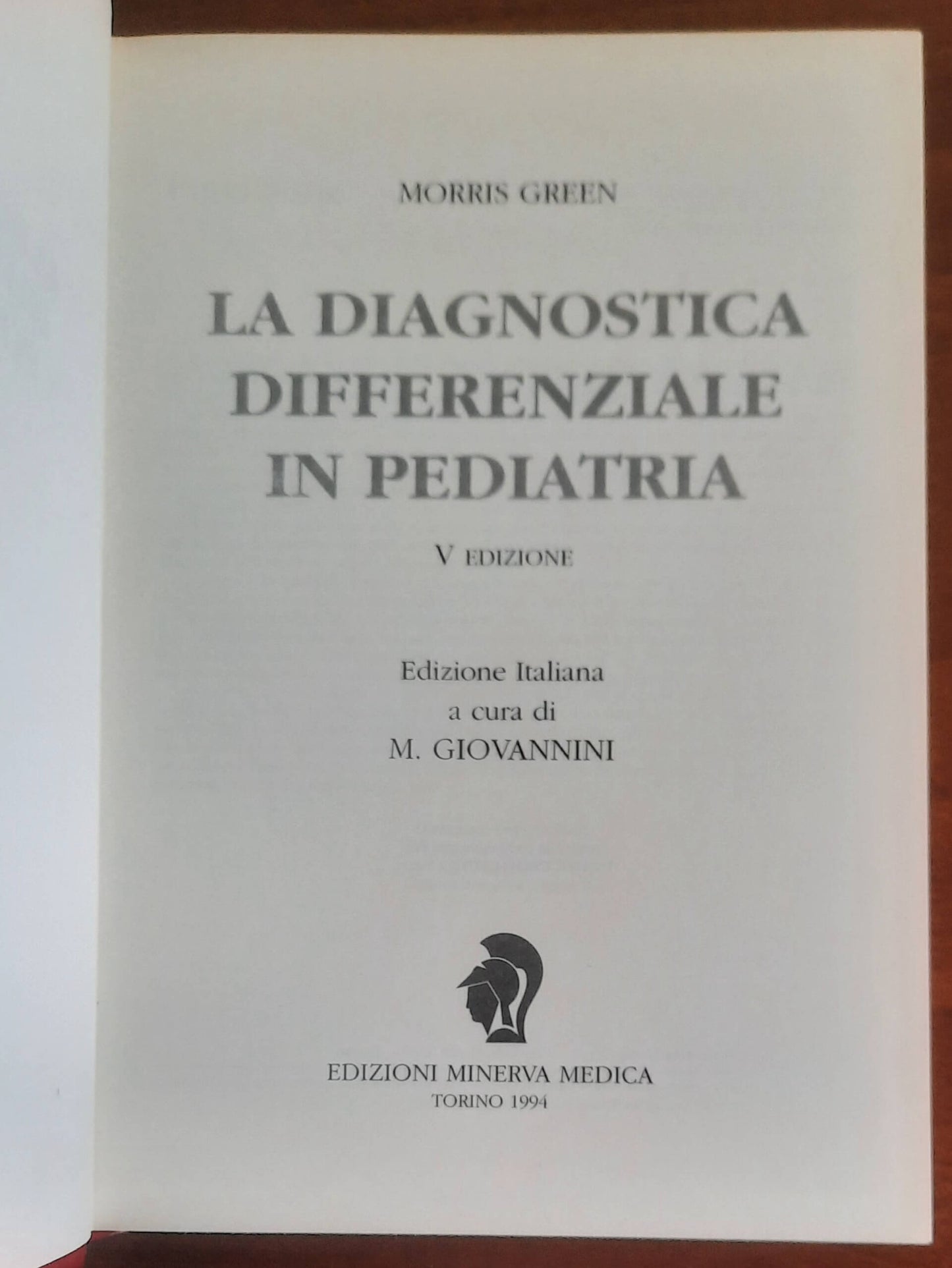 La diagnostica differenziale in pediatria - Morris Green - Ediz. Minerva Medica
