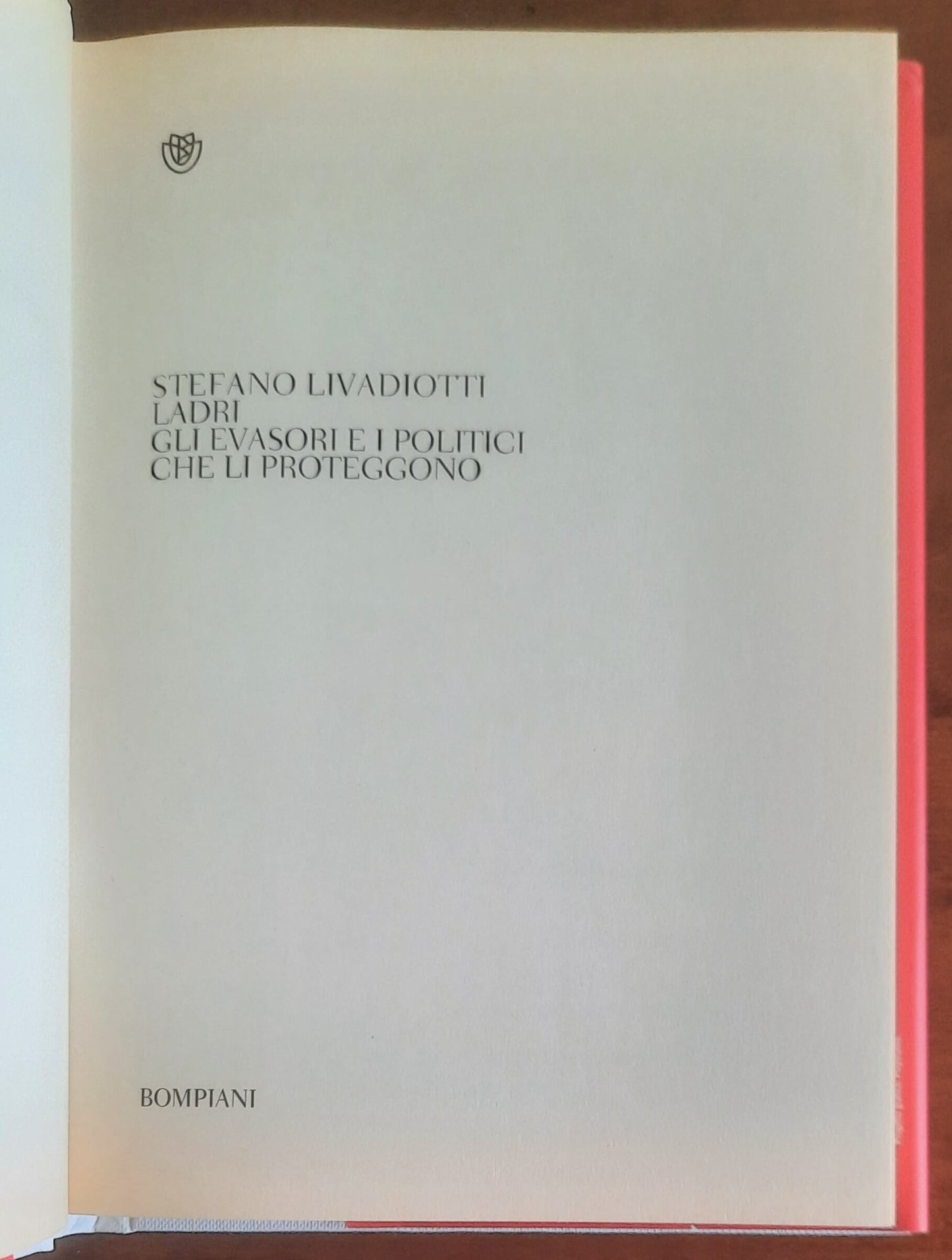 Ladri. Gli evasori e i politici che li proteggono - Bompiani