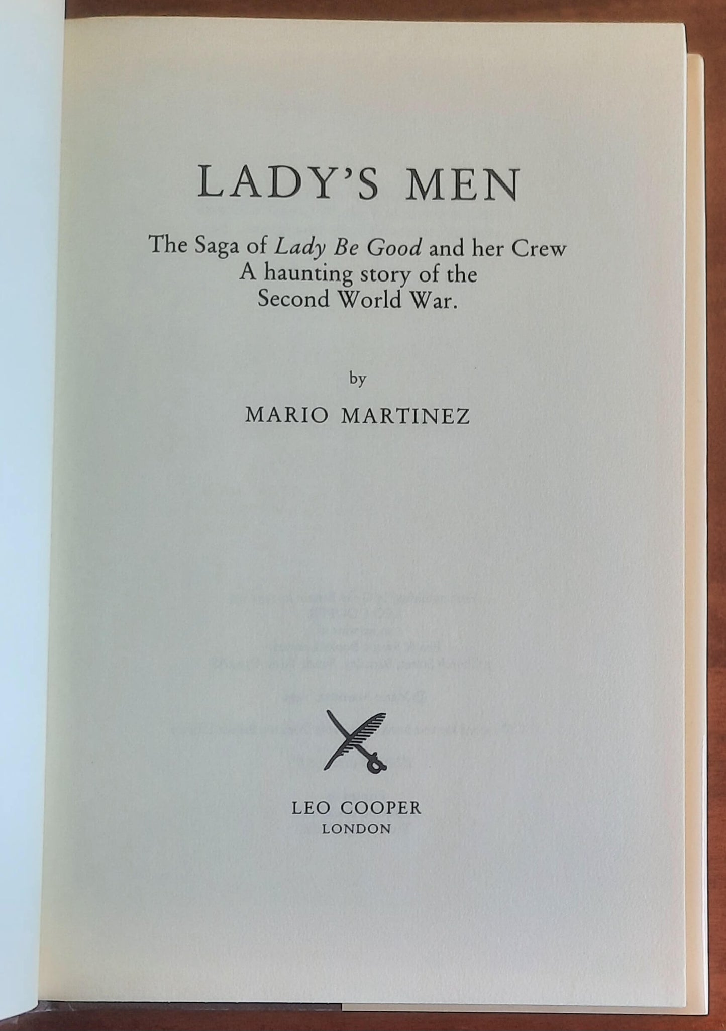 Lady’s Men. The Story of World War II’s Mystery Bomber and her Crew