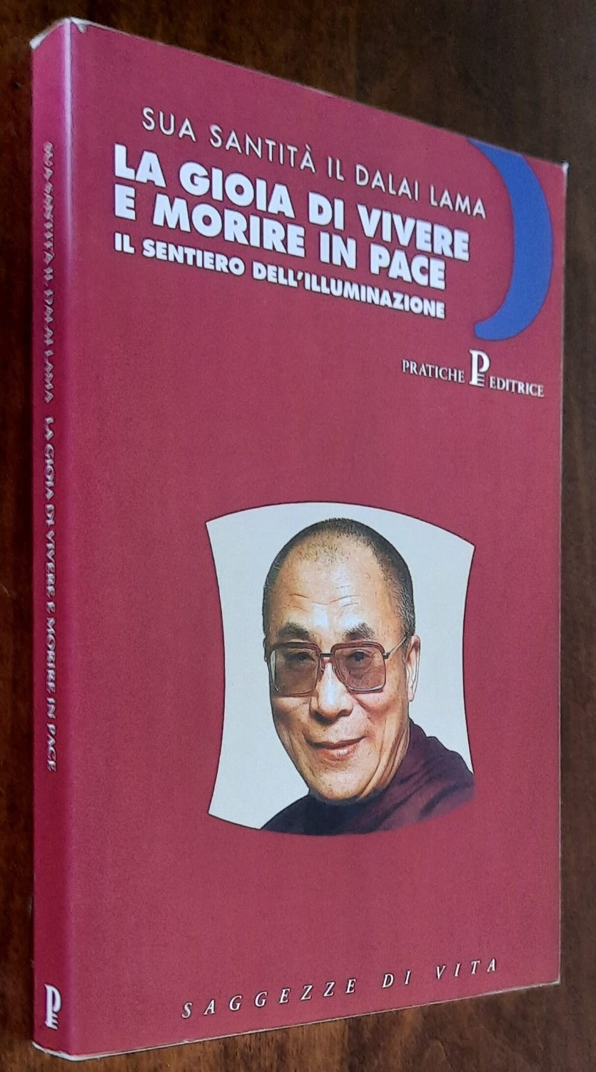 La gioia di vivere e morire in pace. Il sentiero dell’illuminazione
