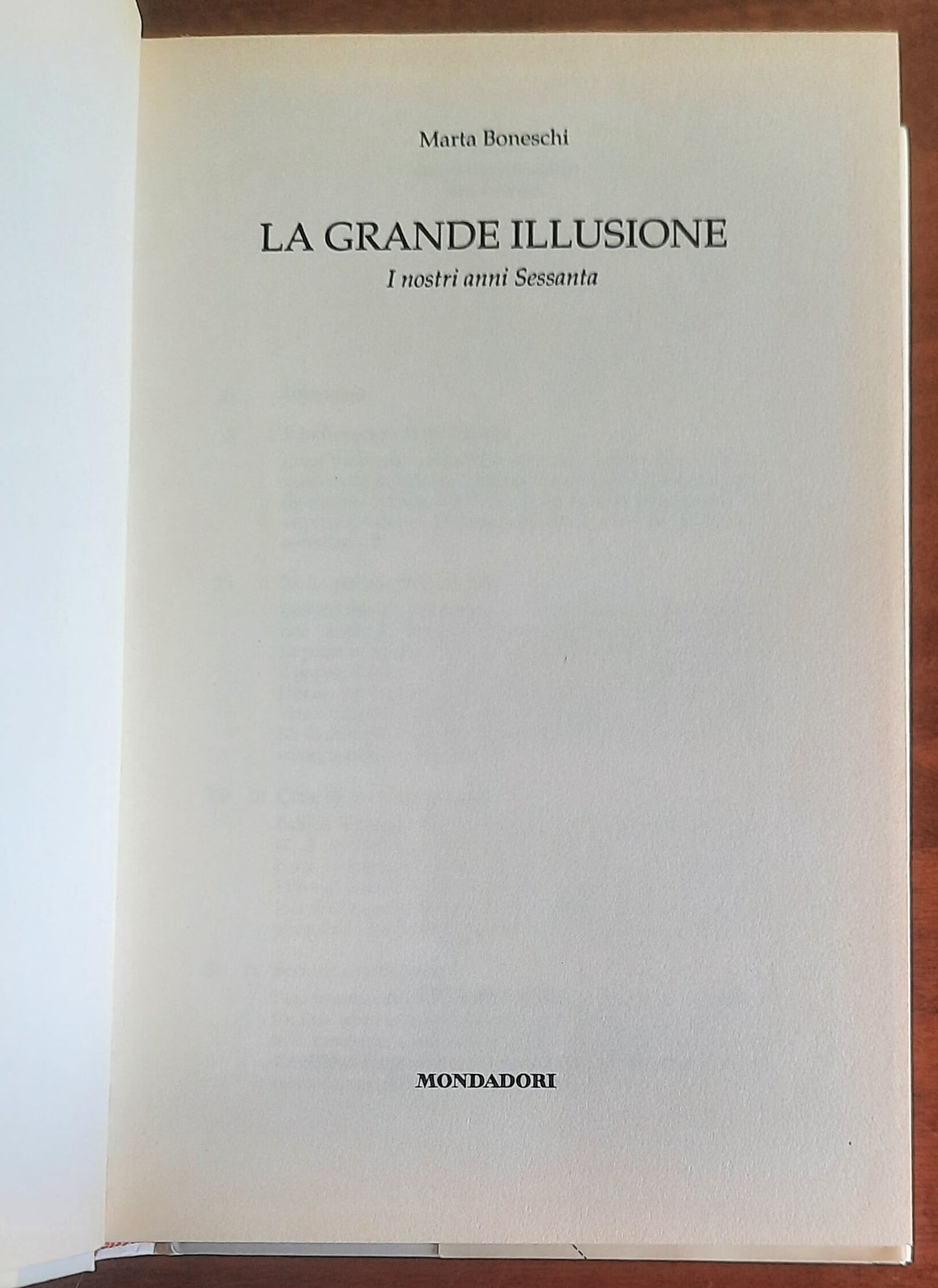 La grande illusione. I nostri anni sessanta - di Marta Boneschi - Mondadori