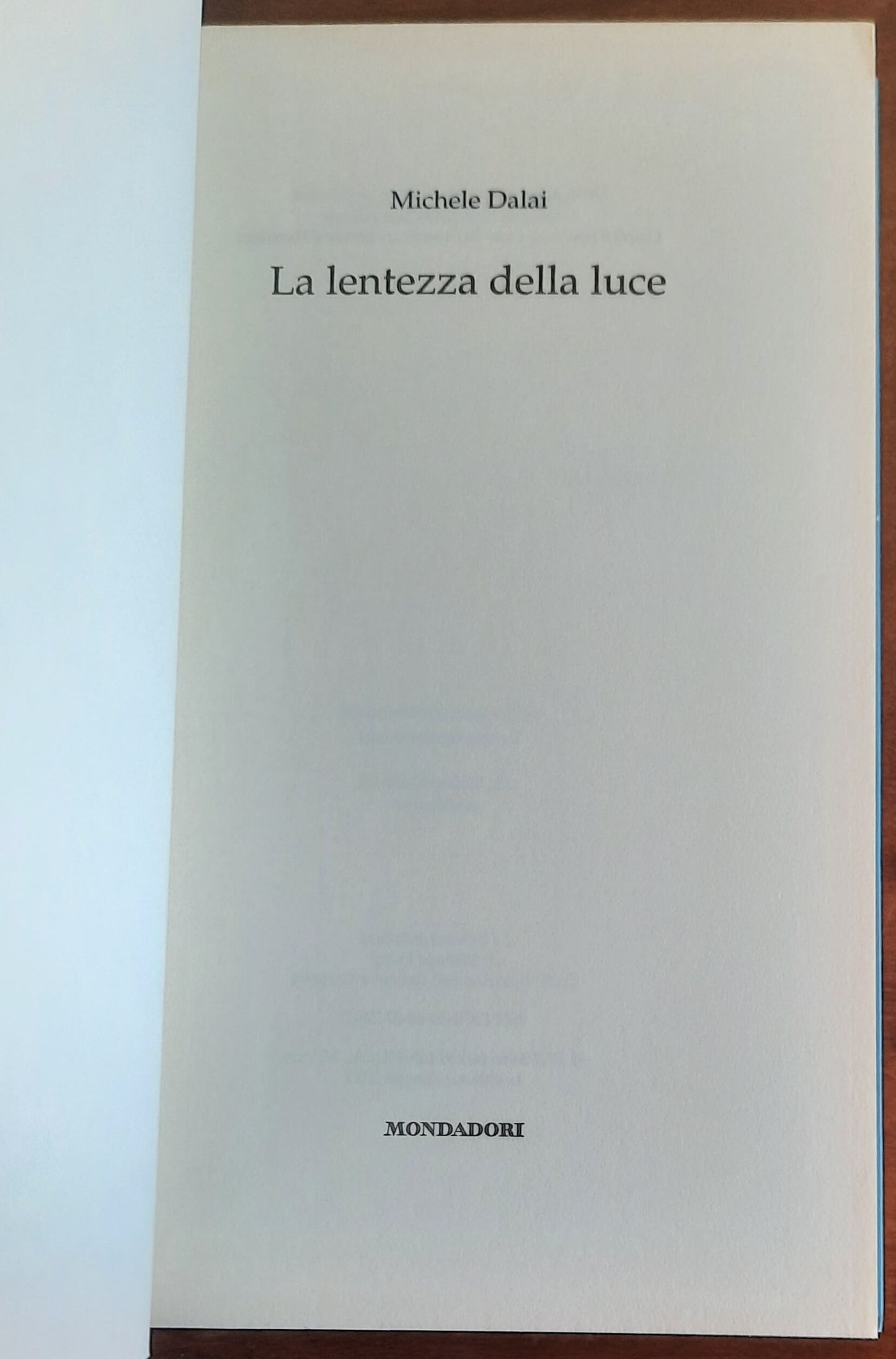La lentezza della luce - di Michele Dalai
