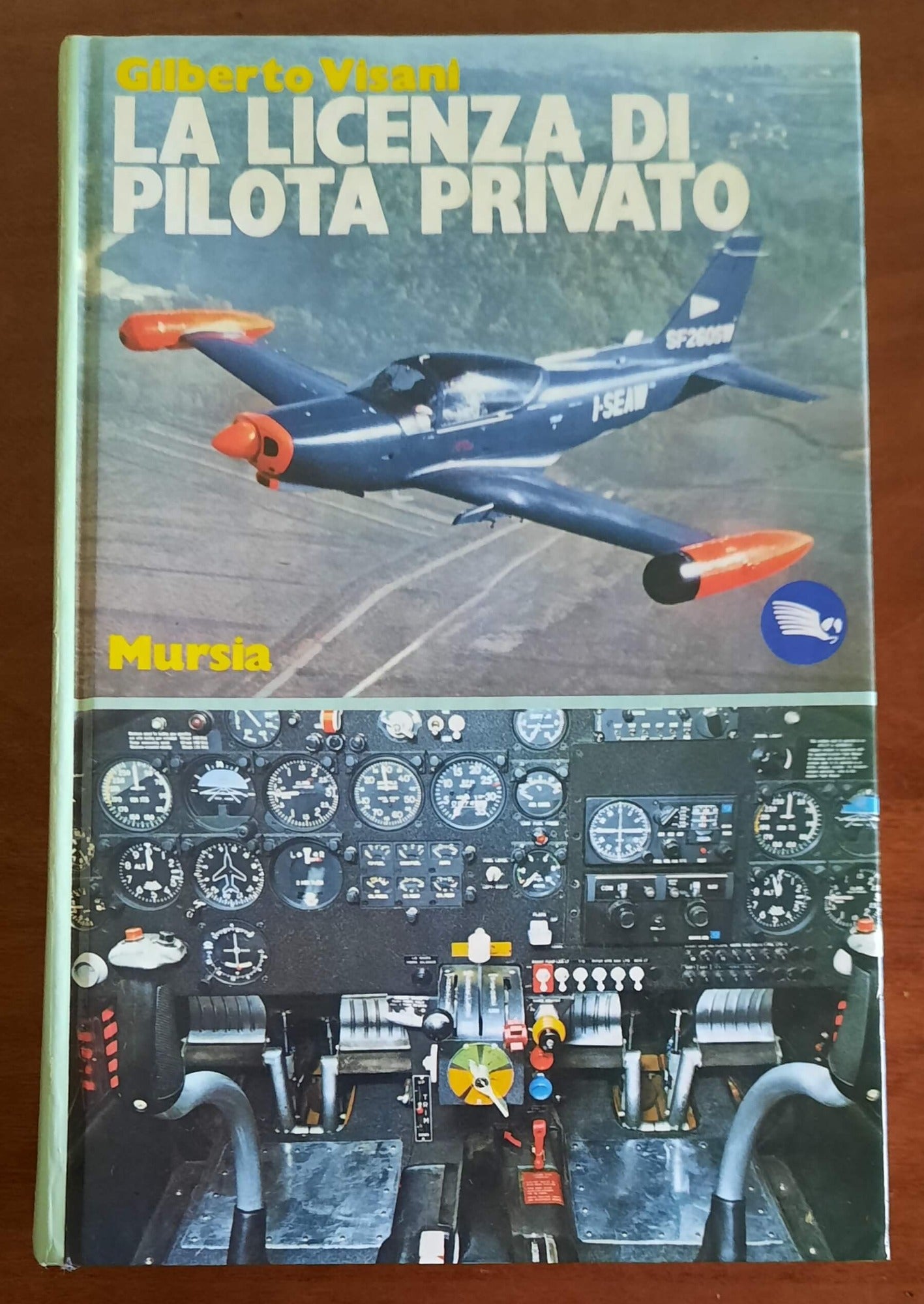 Gilberto Visani La licenza di pilota privato Mursia Copertina Rigida Gilberto Visani La licenza di pilota privato Mursia Copertina Rigida
