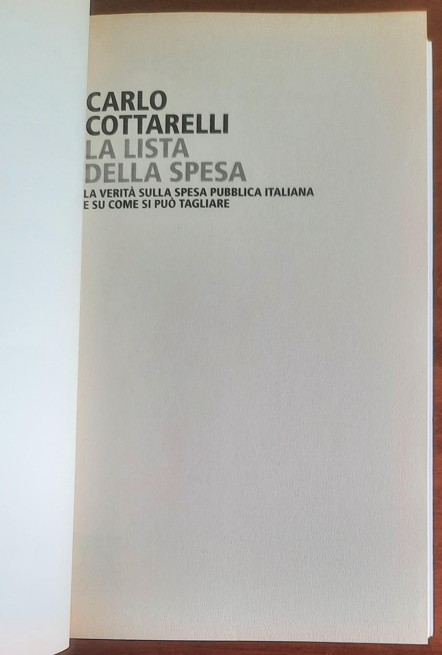 La lista della spesa. La verità sulla spesa pubblica italiana e su come si può tagliare