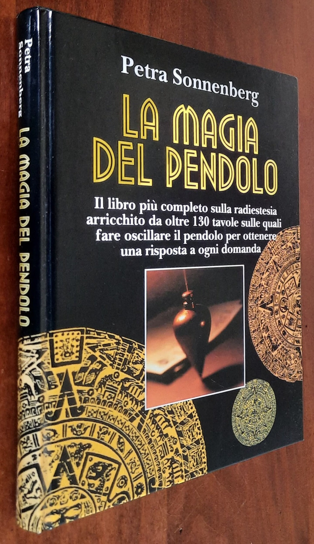 La magia del pendolo. Il libro più completo sulla radiestesia - di Petra Sonnenberg