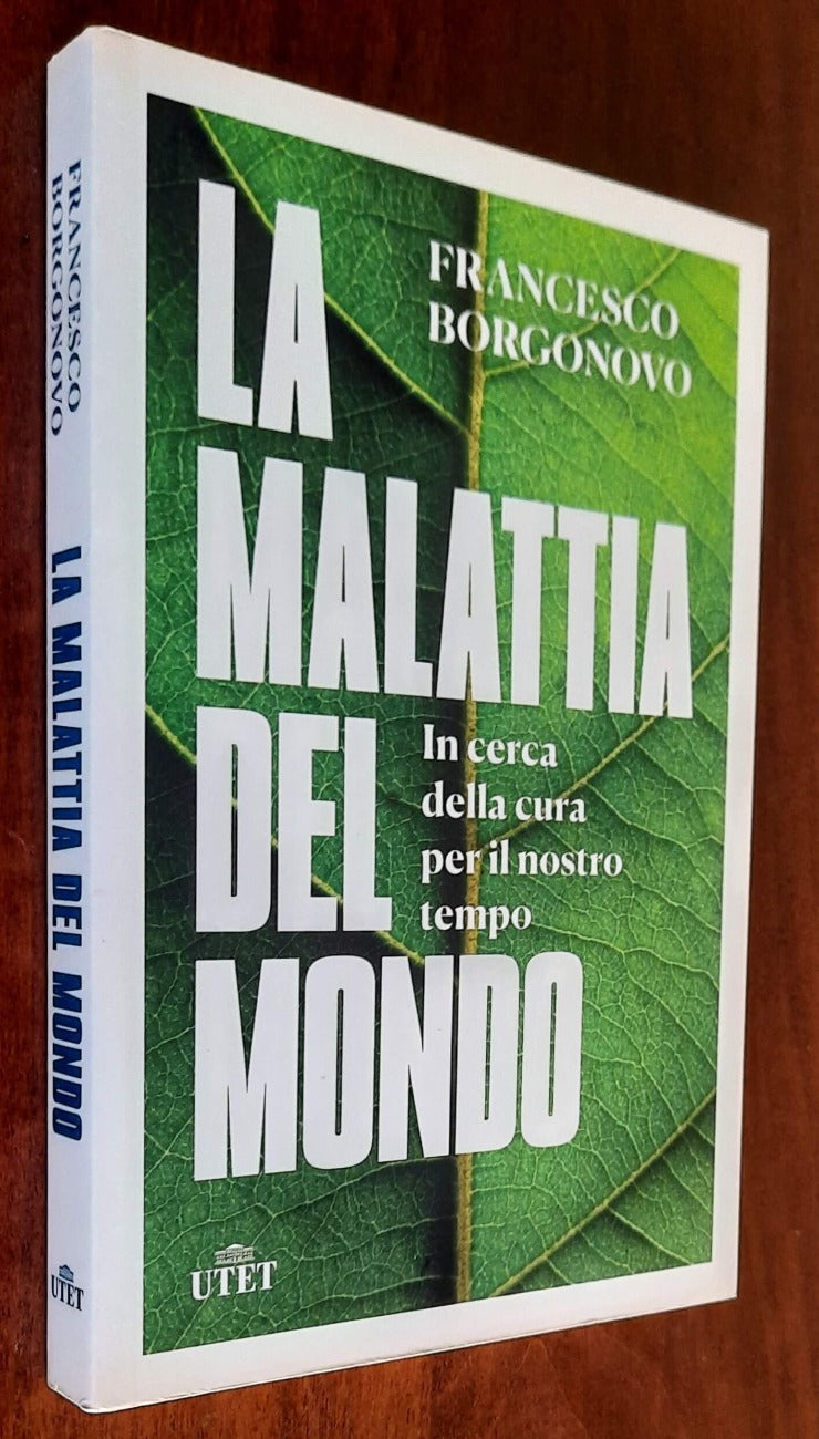 La malattia del mondo. In cerca della cura per il nostro tempo