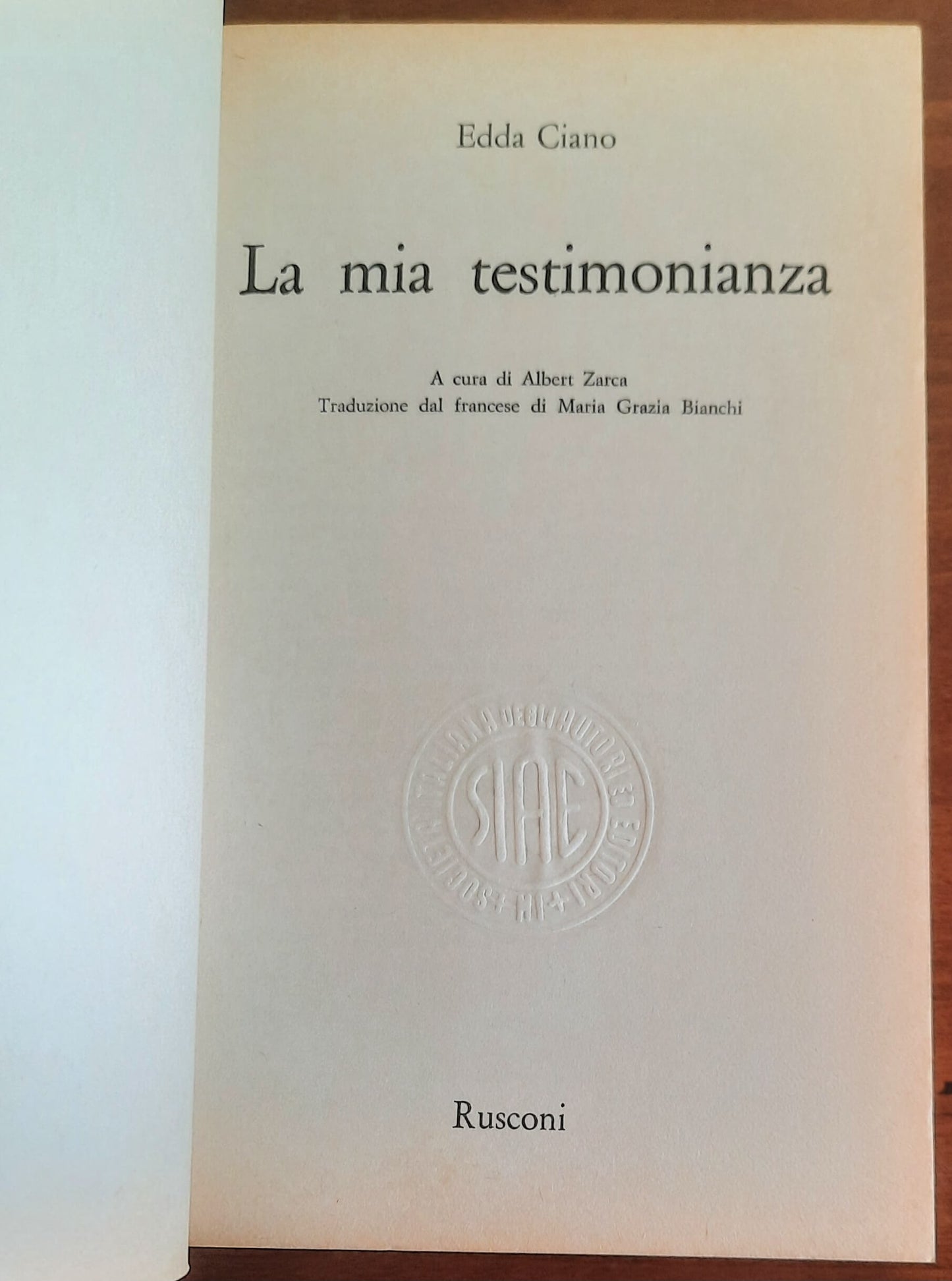 La mia testimonianza - di Edda Ciano - Rusconi