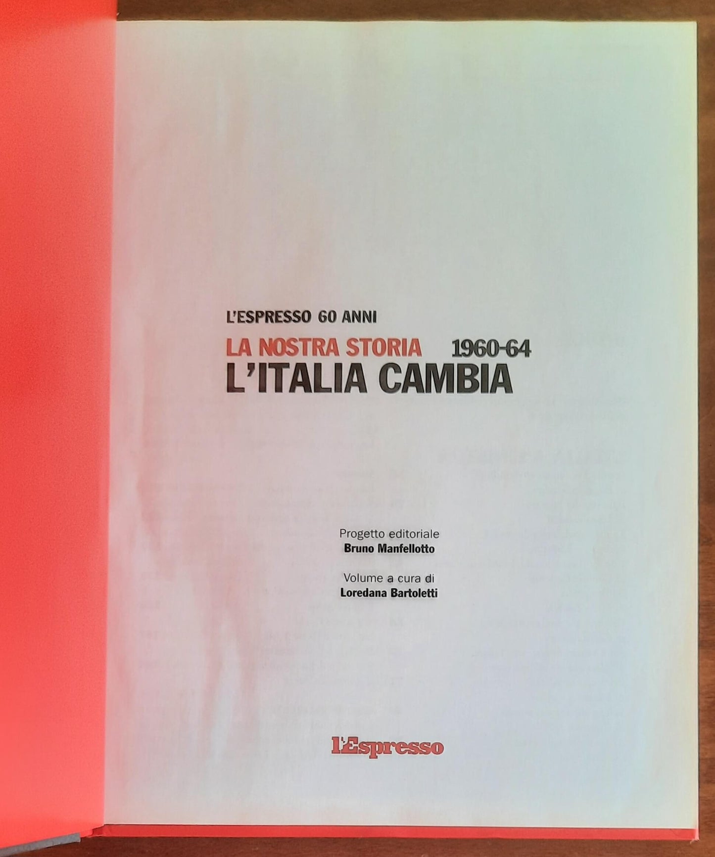 La nostra storia 1960 - 1964. L’Italia cambia - Gruppo Editoriale L’espresso