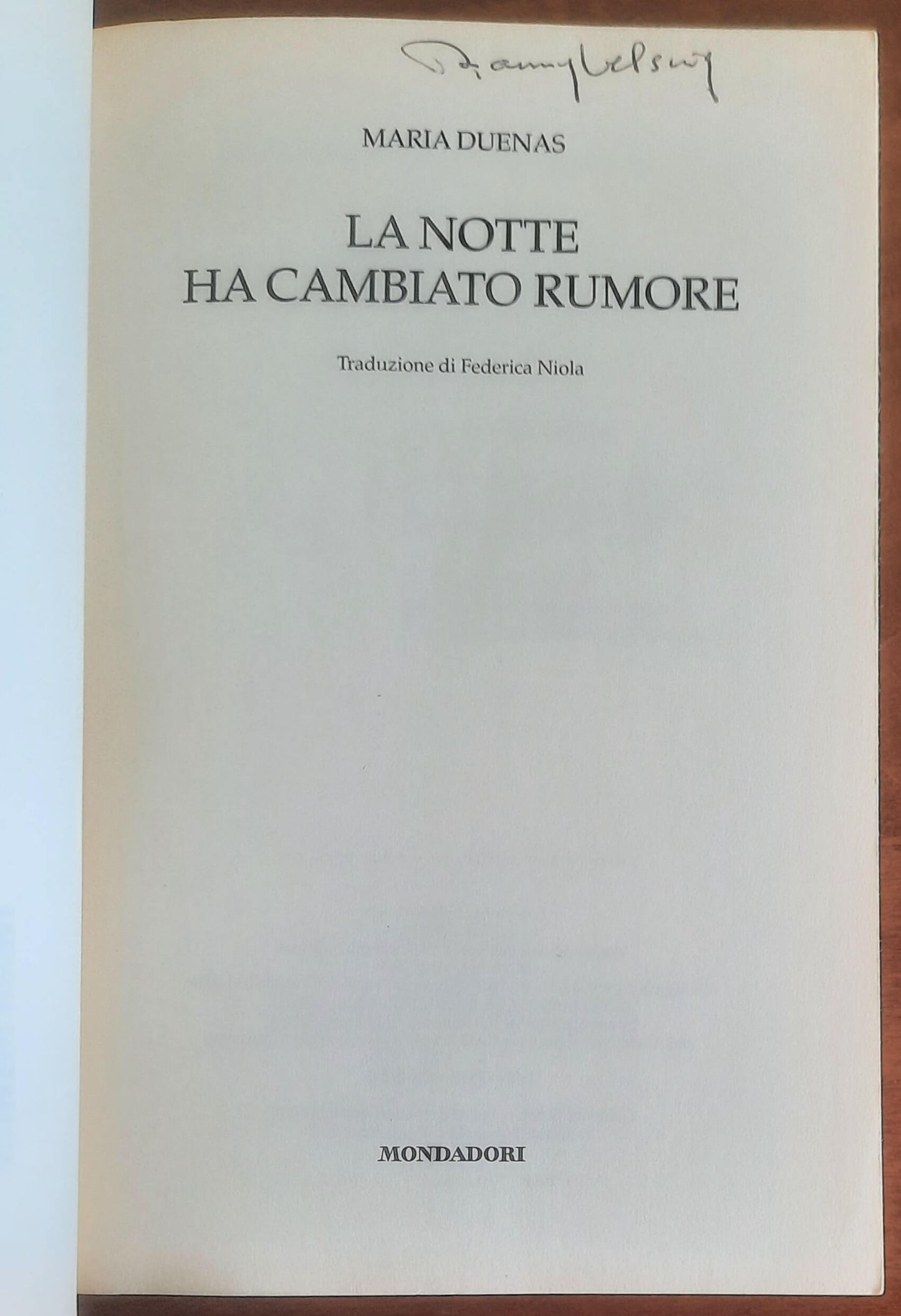 La notte ha cambiato rumore - di Maria Duenas - Mondadori