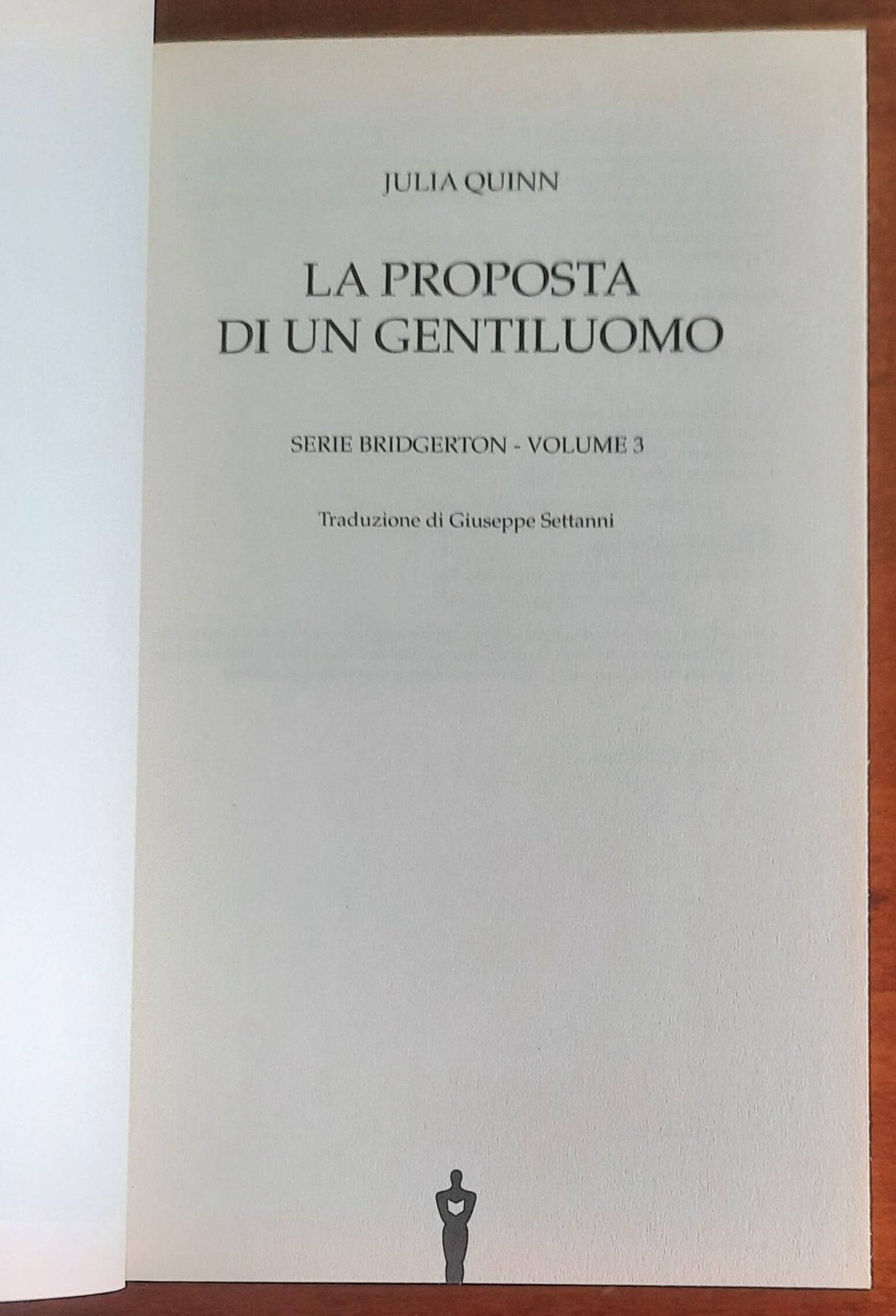 La proposta di un gentiluomo. Serie Bridgerton vol. 3 - di Julia Quinn