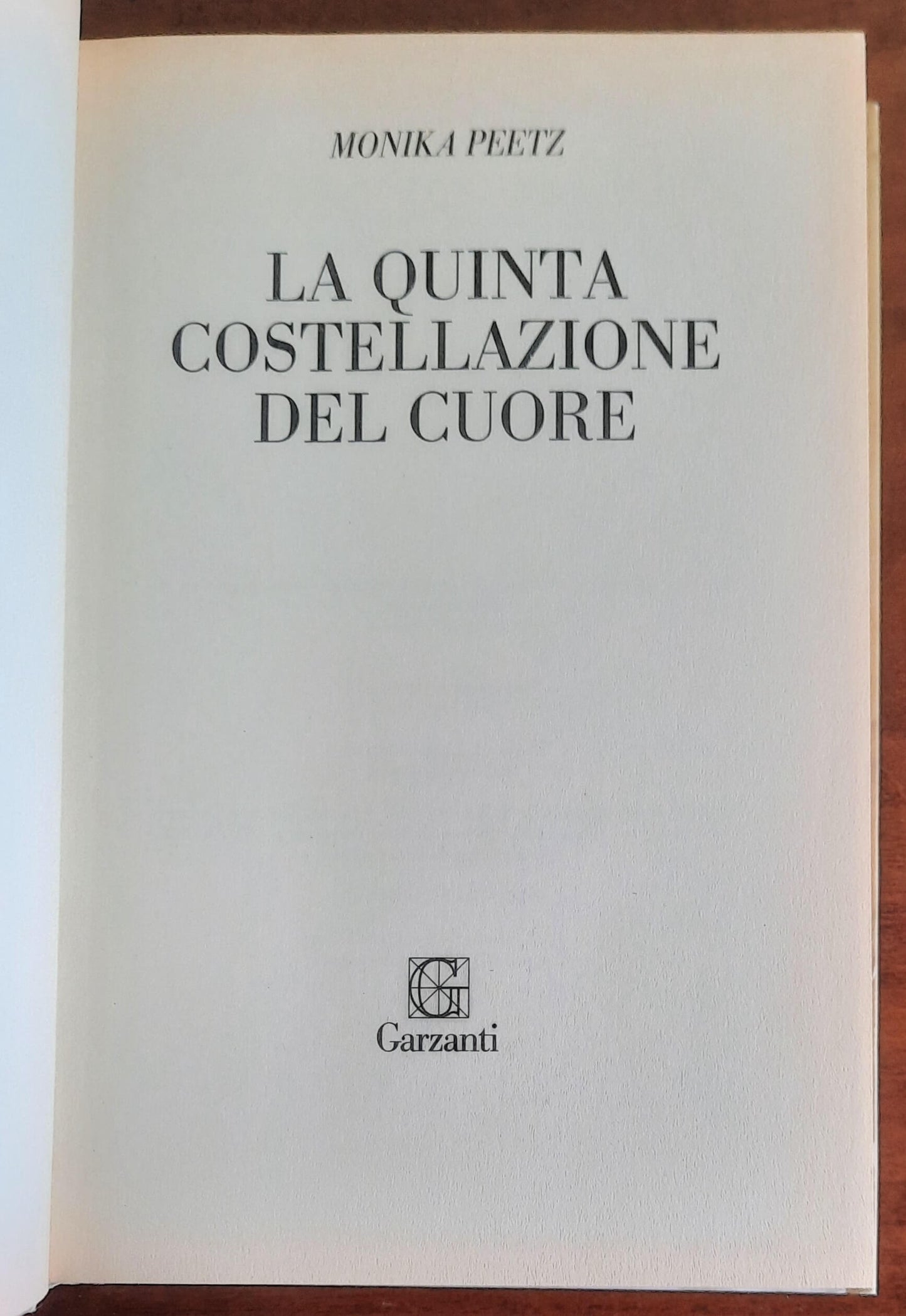 La quinta costellazione del cuore - di Monika Peetz - Garzanti