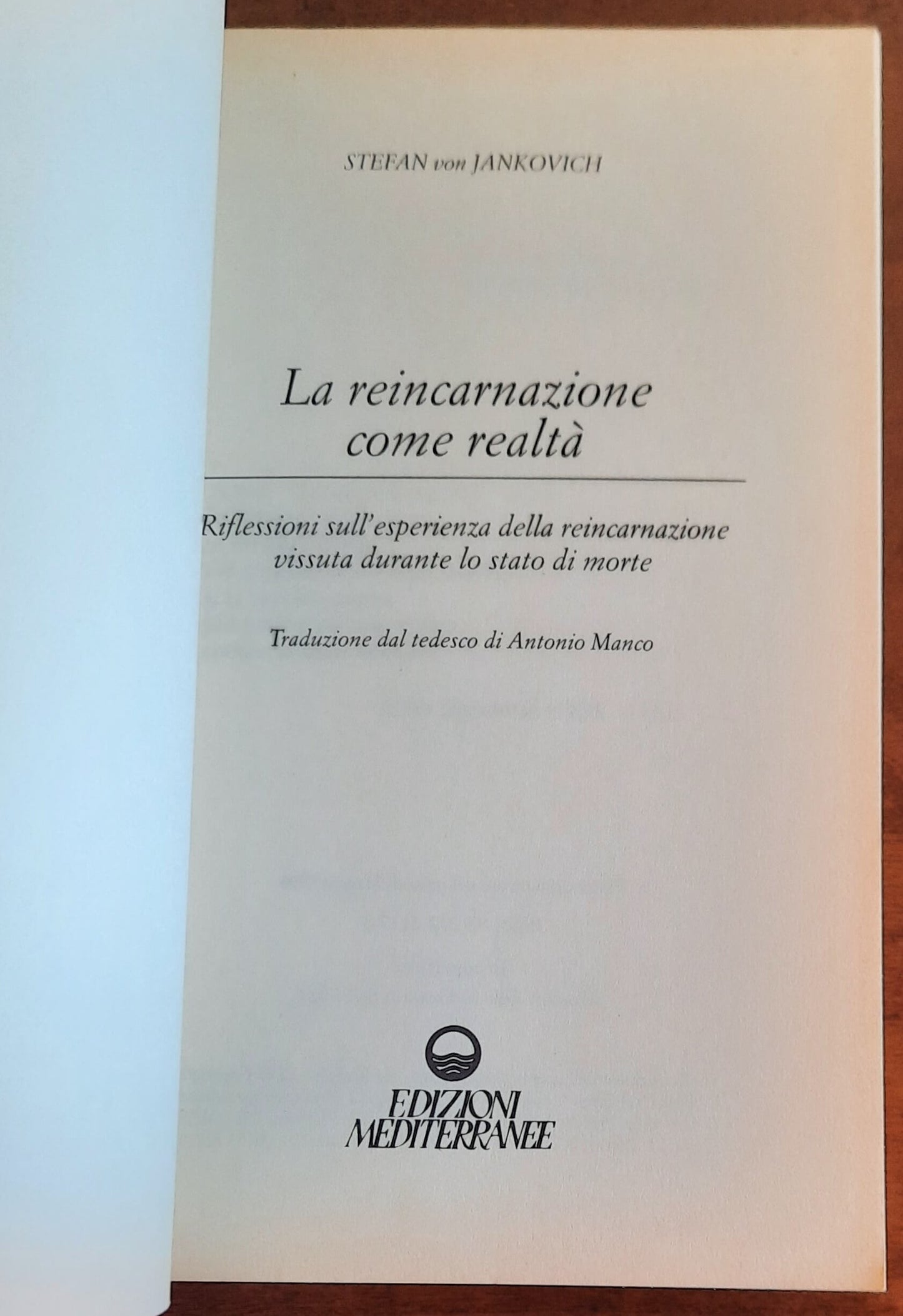 La reincarnazione come realtà. Le mie vite precedenti