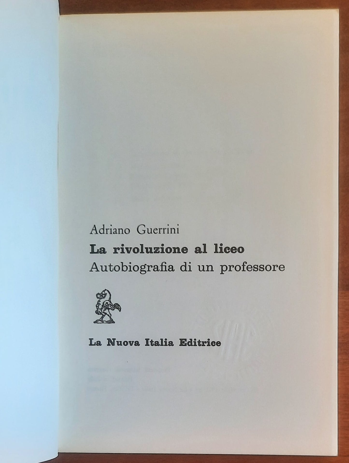 La rivoluzione al liceo. Autobiografia di un professore - di Adriano Guerrini