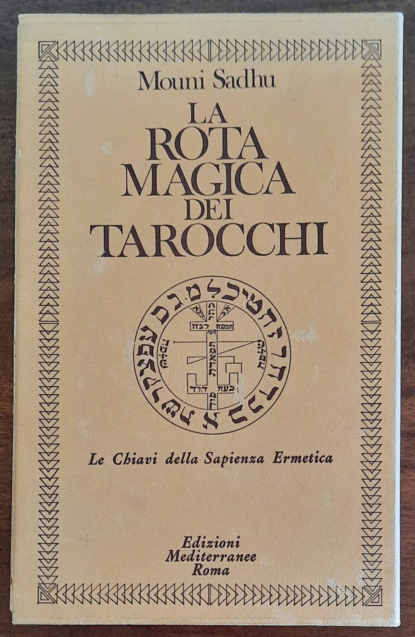 La rota magica dei tarocchi. Le chiavi della Sapienza Ermetica - 2 vol.
