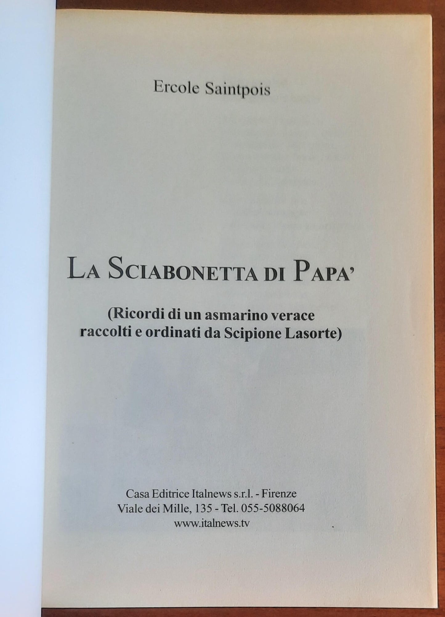 La sciabonetta di papà. Ricordi di un asmarino verace raccolti e ordinati da Scipione Lasorte