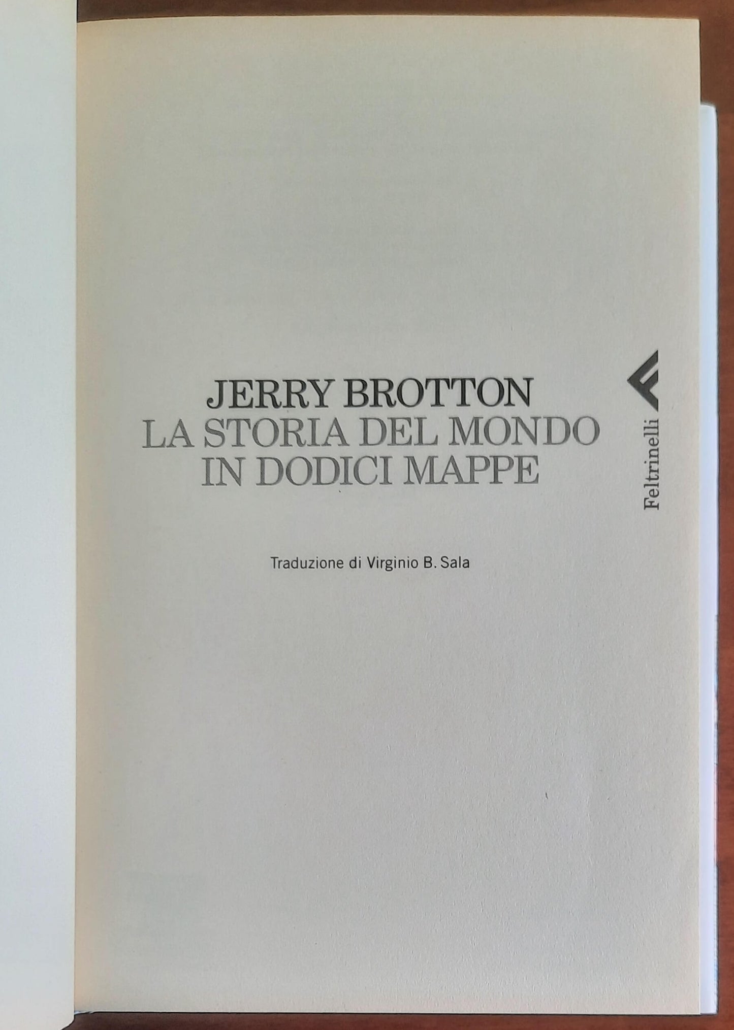 La storia del mondo in dodici mappe - Jerry Brotton - Feltrinelli