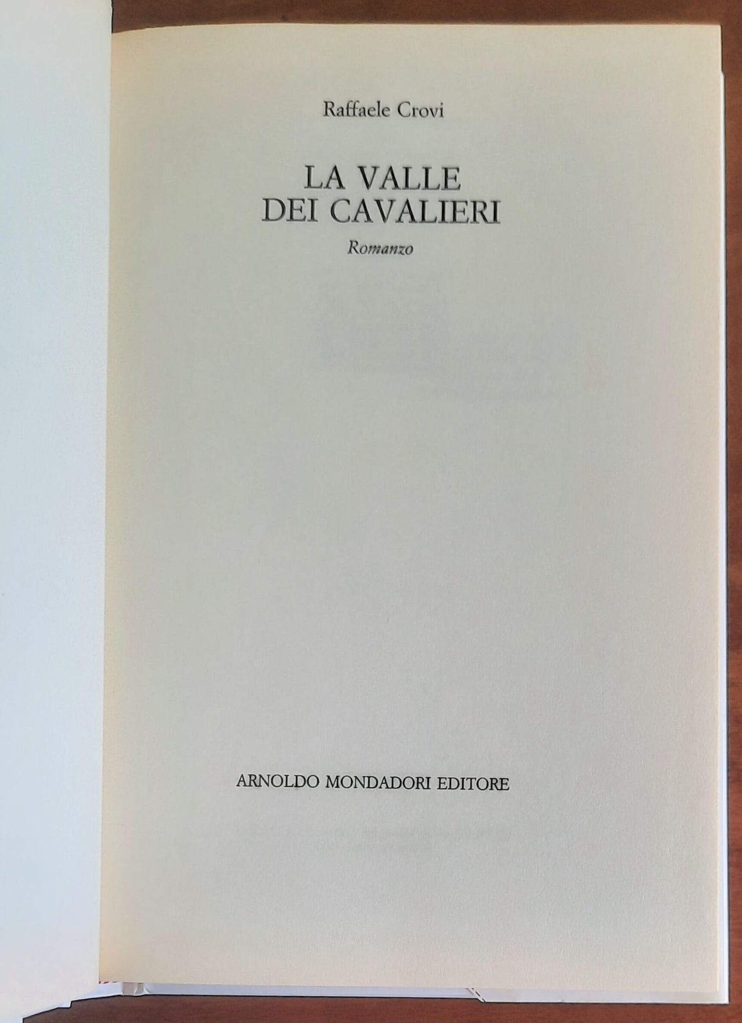 La valle dei cavalieri - di Raffaele Crovi - Mondadori