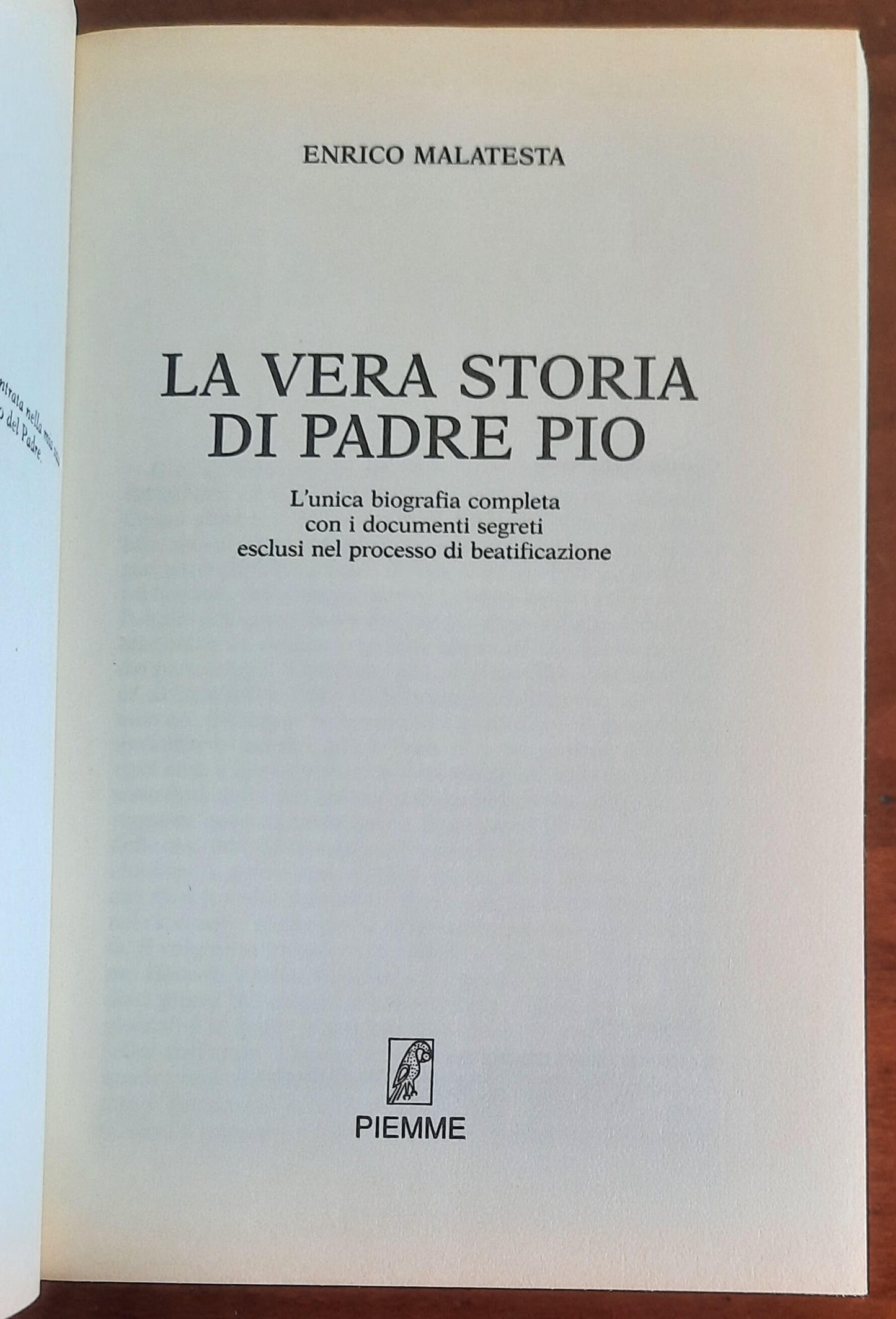 La vera storia di Padre Pio. L’unica biografia completa con i documenti segreti esclusi nel processo di beatificazione