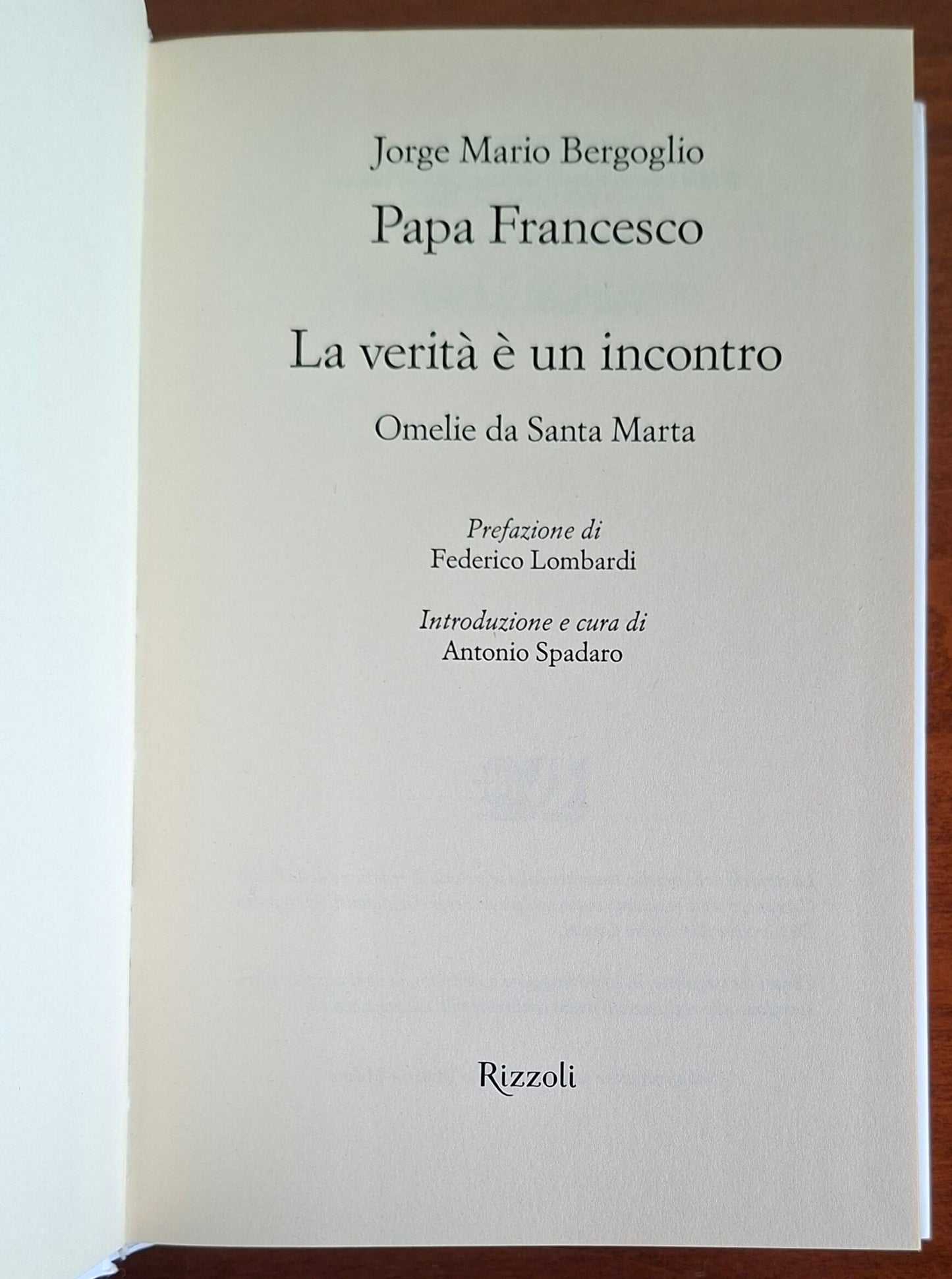 La verità è un incontro. Omelie da Santa Marta - Papa Francesco - Rizzoli
