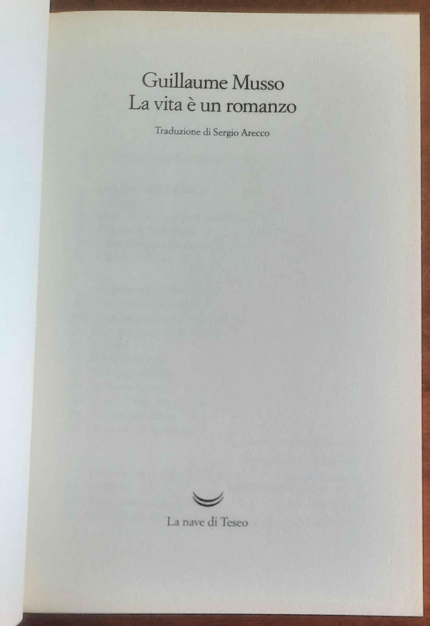 La vita è un romanzo - di Guillaume Musso - La Nave Di Teseo