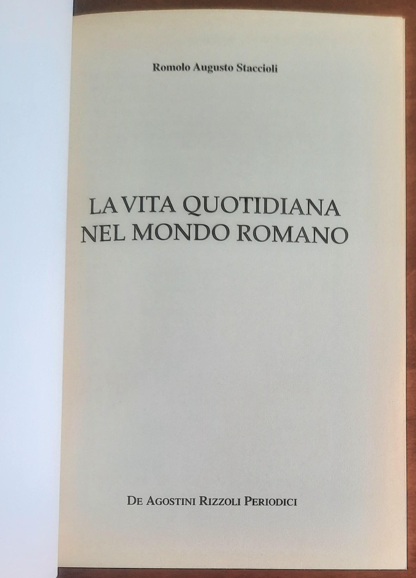 La vita quotidiana nel mondo romano - De Agostini