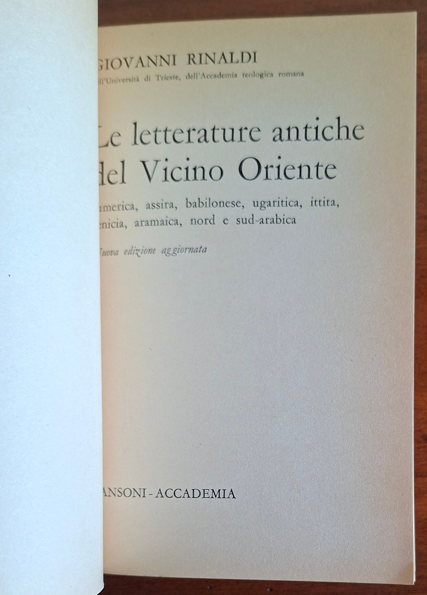 Le letterature antiche del vicino oriente. Sumerica, assira, babilonese, ugaritica, ittita, fenicia, aramaica, nord e sud-arabica