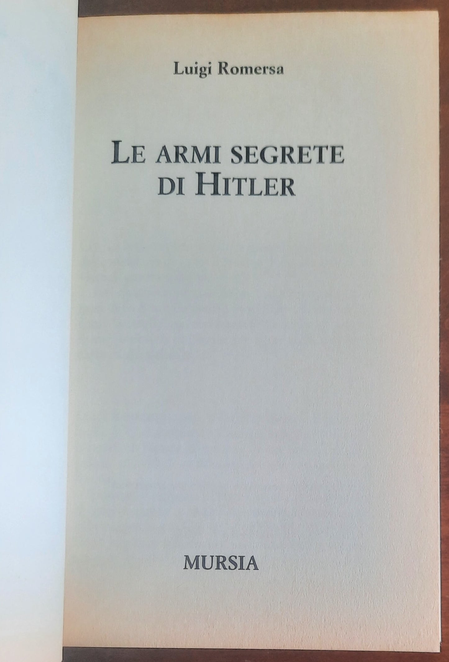 Le armi segrete di Hitler - Mursia