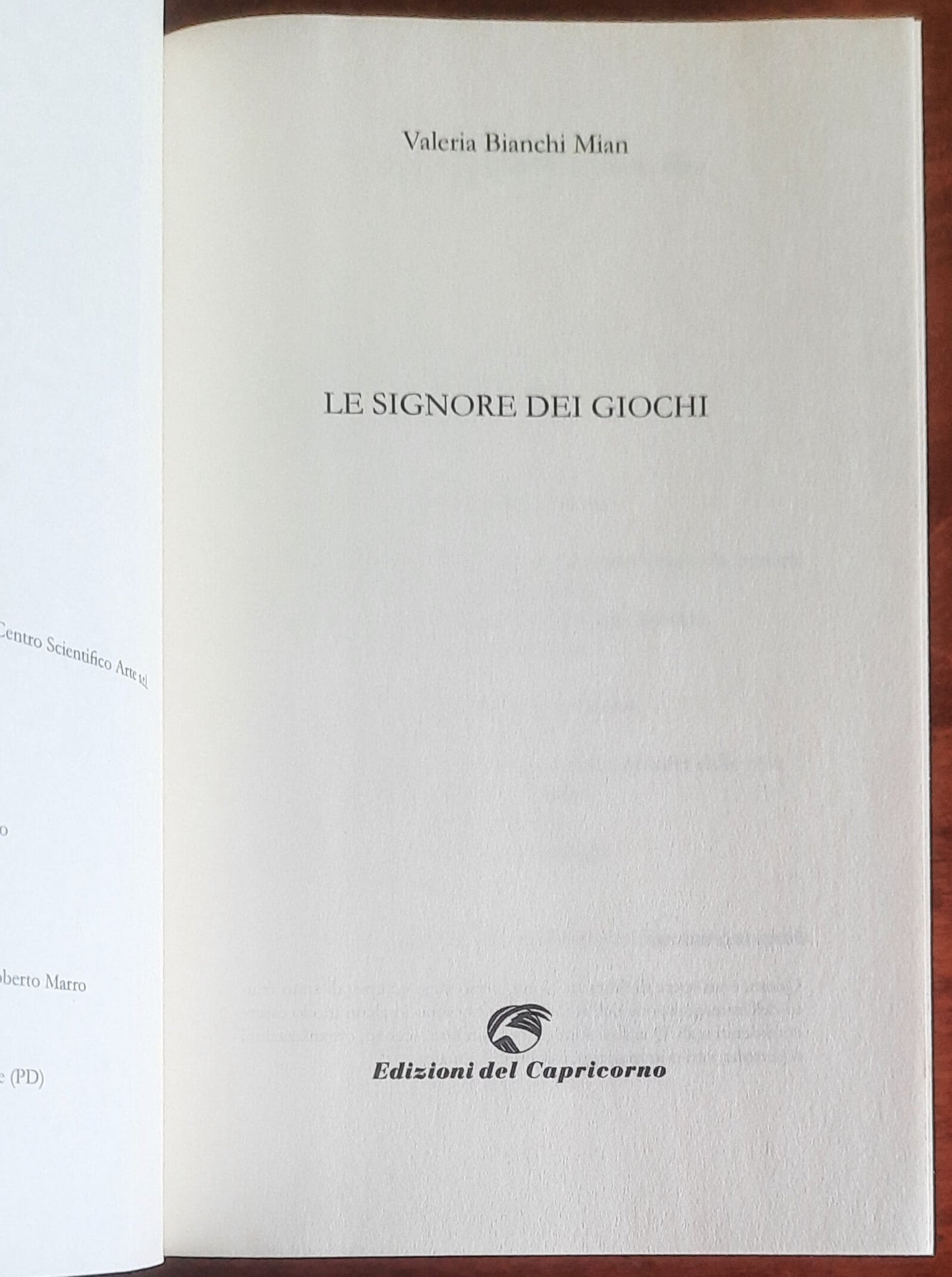 Le signore dei giochi - di Valeria Bianchi Mian - Edizioni Del Capricorno