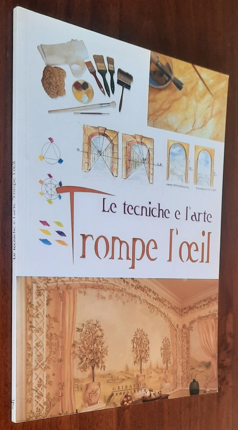 Le tecniche e l’arte trompe l’oeil - di Francesca Veneri - Gribaudo
