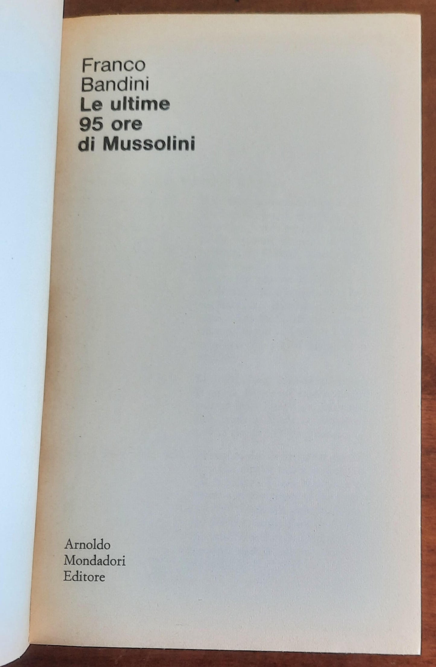 Le ultime 95 ore di Mussolini - Mondadori Oscar