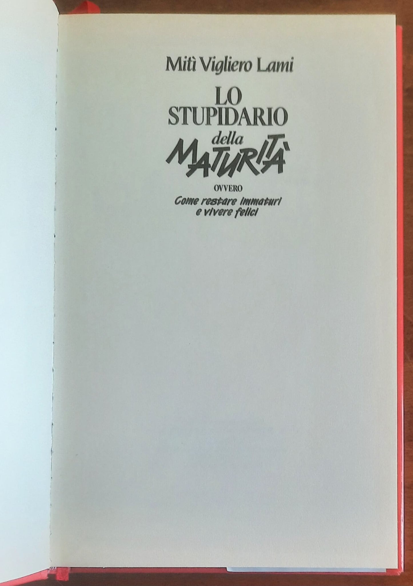 Lo stupidario della maturità ovvero come restare immaturi e felici