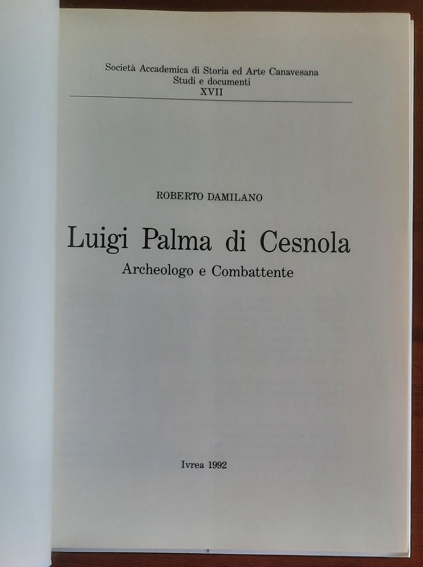Luigi Palma di Cesnola. Archeologo e Combattente - Tipografia Ferraro