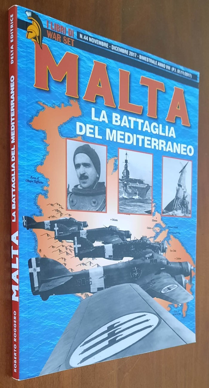 Malta. La battaglia del Mediterraneo - Delta Editrice - 2017 - Libreria Biellese