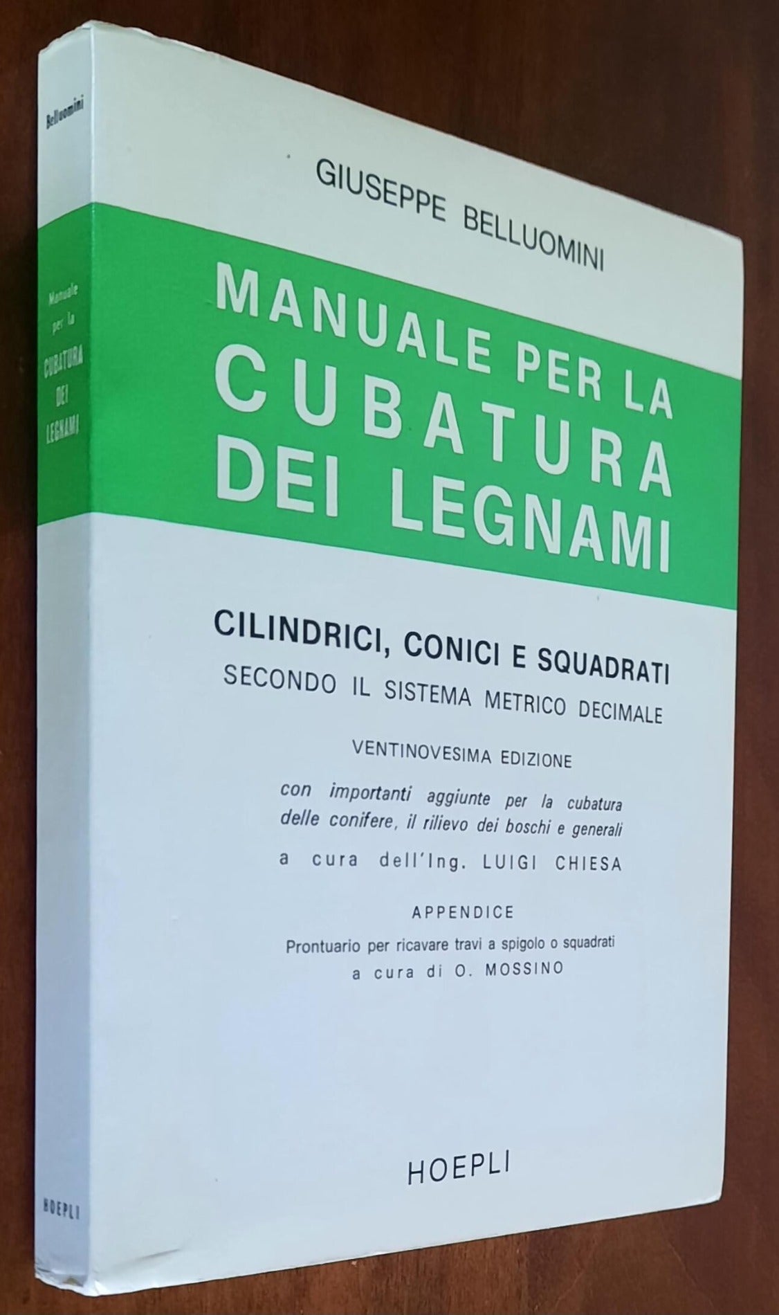 Manuale per la cubatura dei legnami cilindrici, conici e squadrati - Hoepli
