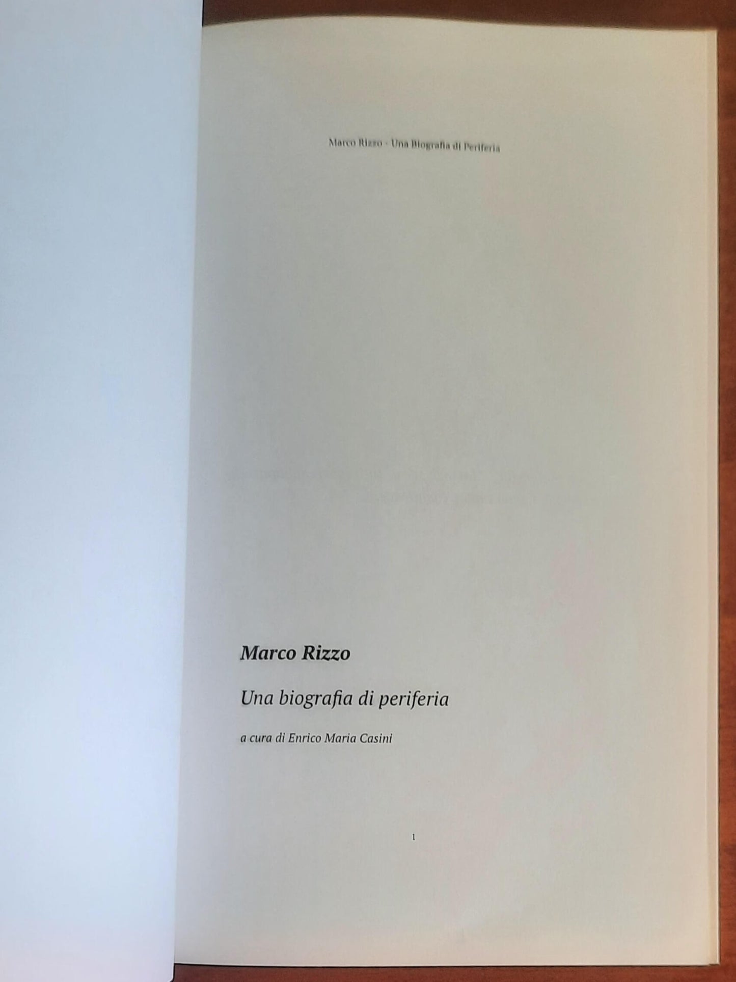 Marco Rizzo. Una biografia di periferia - di Enrico Maria Casini