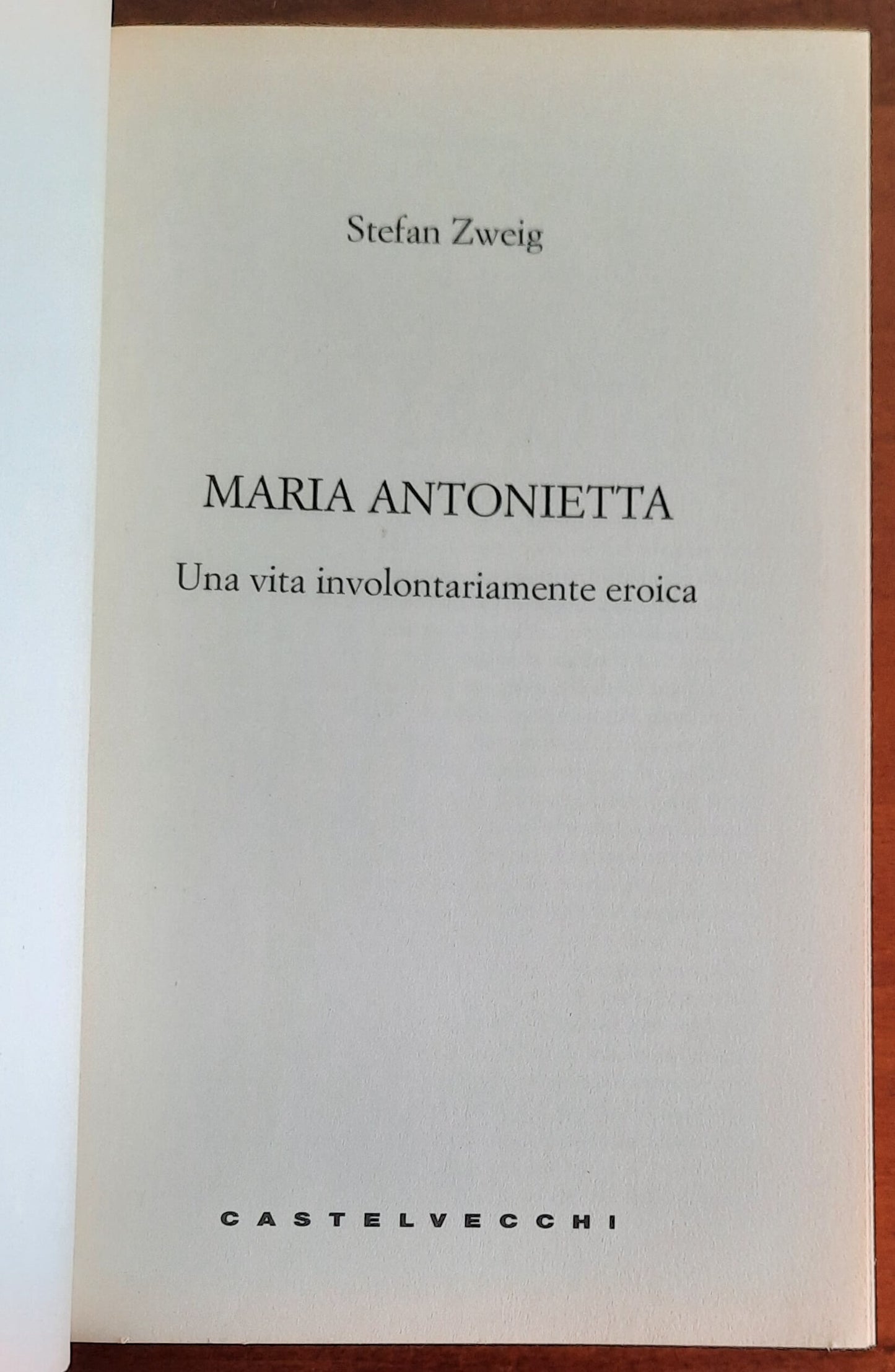 Maria Antonietta. Una vita involontariamernte eroica