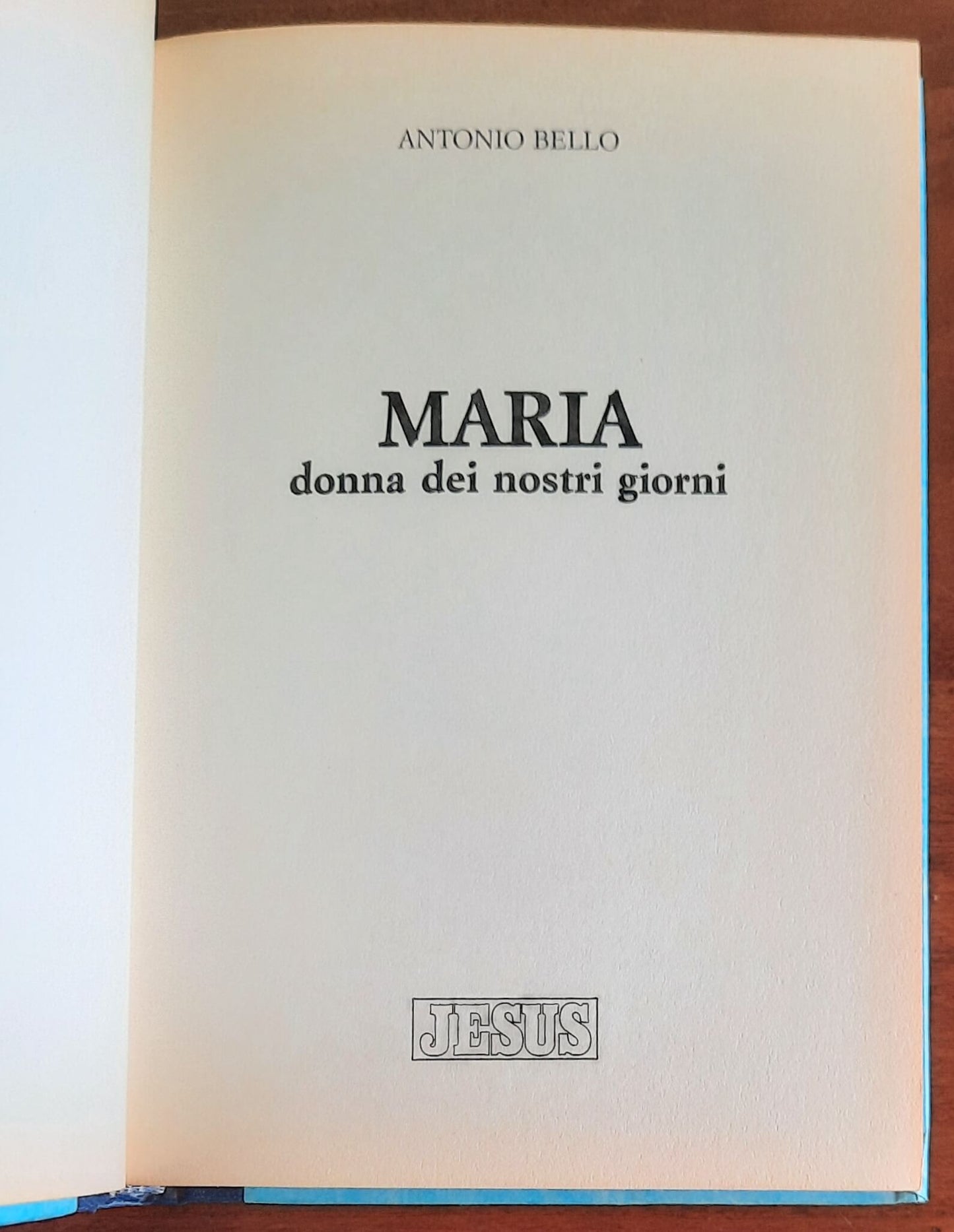 Maria donna dei nostri giorni - di Don Antonio Bello - Edizioni San Paolo