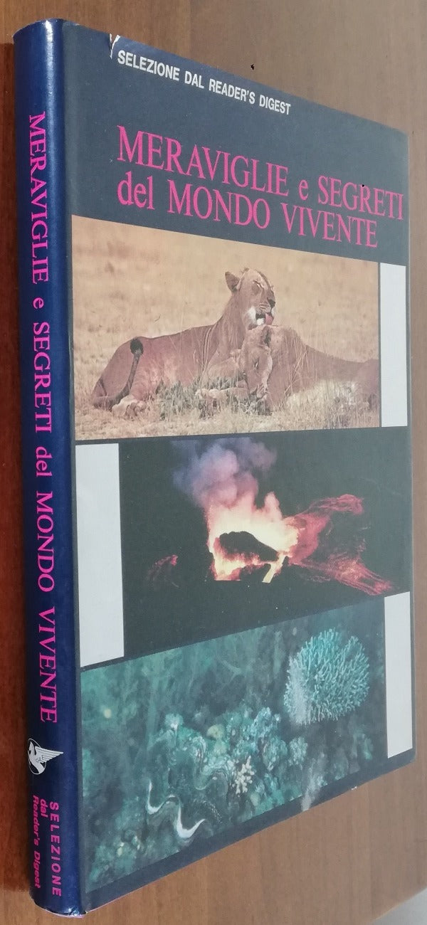 Meraviglie e segreti del mondo vivente - Reader's Digest