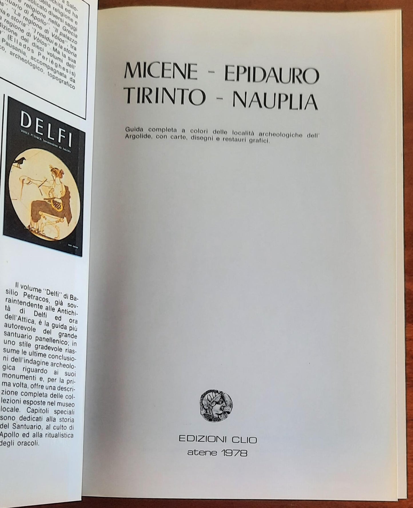 Micene - Epidauro - Tirinto - Nauplia. Guida completa a colori delle località archeologiche dell’Argolide, con carte, disegni e restauri grafici