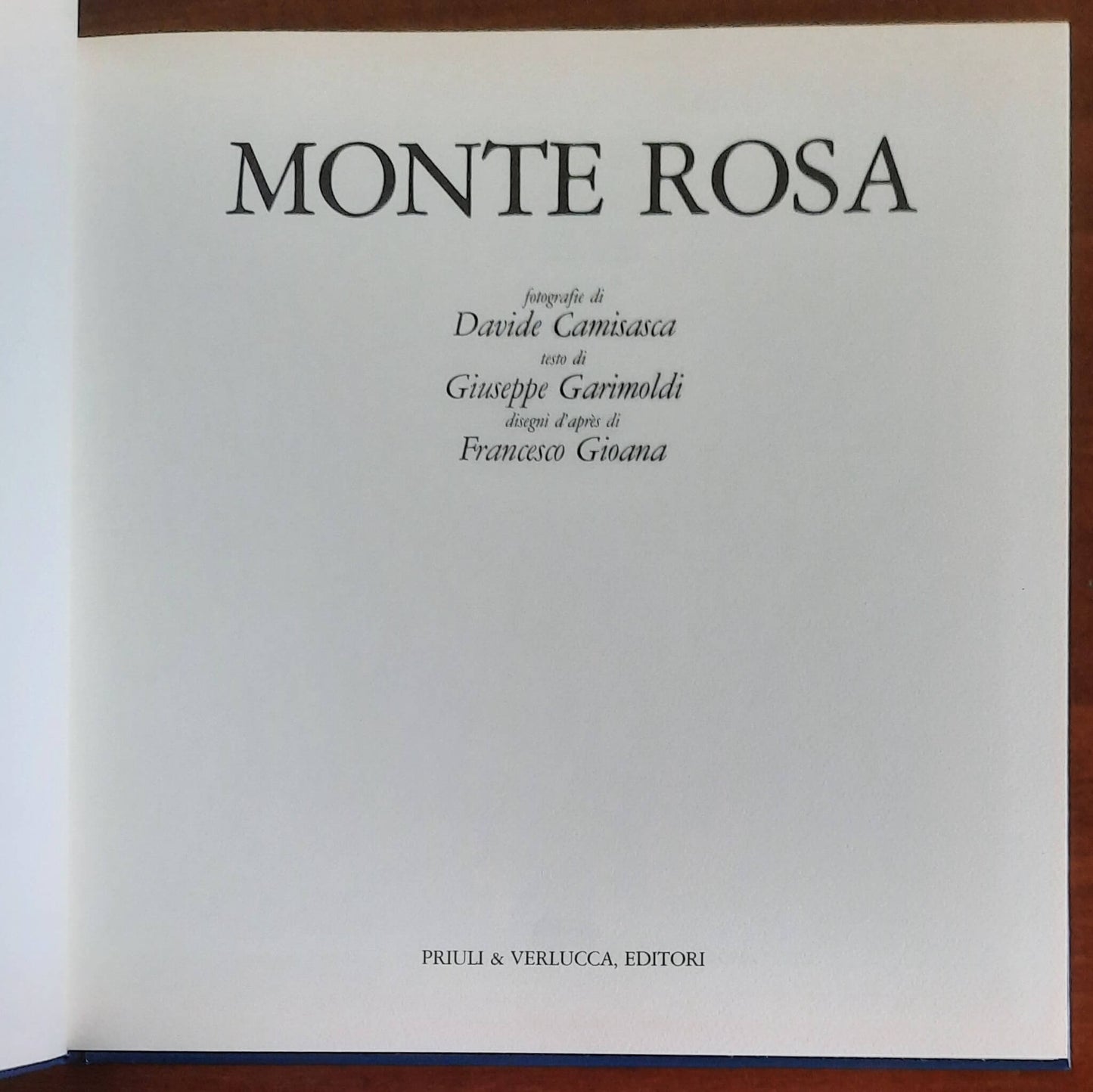 Monte Rosa - di Giuseppe Garimoldi - Davide Camisasca - Priuli & Verlucca
